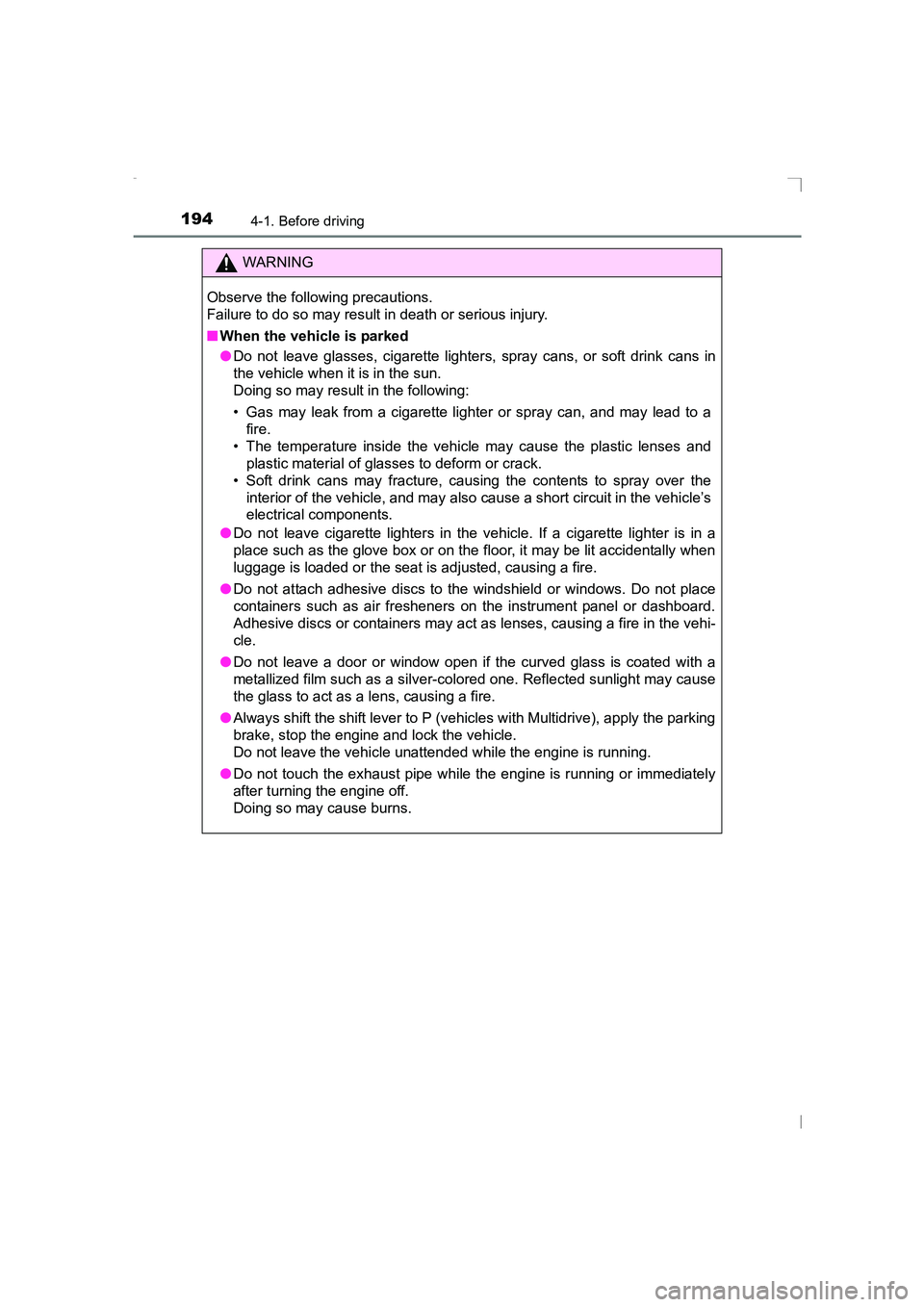 TOYOTA AVENSIS 2015 Owners Manual 1944-1. Before driving
AVENSIS_OM_OM20C20E_(EE)
WARNING
Observe the following precautions.
Failure to do so may result in death or serious injury.
■ When the vehicle is parked
●Do not leave glasse TOYOTA AVENSIS 2015 Owners Manual 1944-1. Before driving
AVENSIS_OM_OM20C20E_(EE)
WARNING
Observe the following precautions.
Failure to do so may result in death or serious injury.
■ When the vehicle is parked
●Do not leave glasse