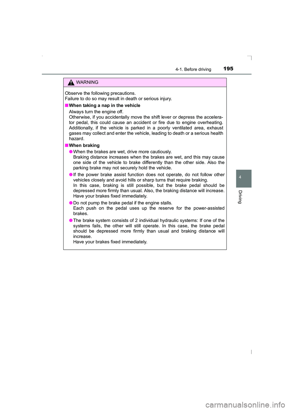 TOYOTA AVENSIS 2015 Owners Manual 1954-1. Before driving
4
Driving
AVENSIS_OM_OM20C20E_(EE)
WARNING
Observe the following precautions.
Failure to do so may result in death or serious injury.
■ When taking a nap in the vehicle
Always TOYOTA AVENSIS 2015 Owners Manual 1954-1. Before driving
4
Driving
AVENSIS_OM_OM20C20E_(EE)
WARNING
Observe the following precautions.
Failure to do so may result in death or serious injury.
■ When taking a nap in the vehicle
Always