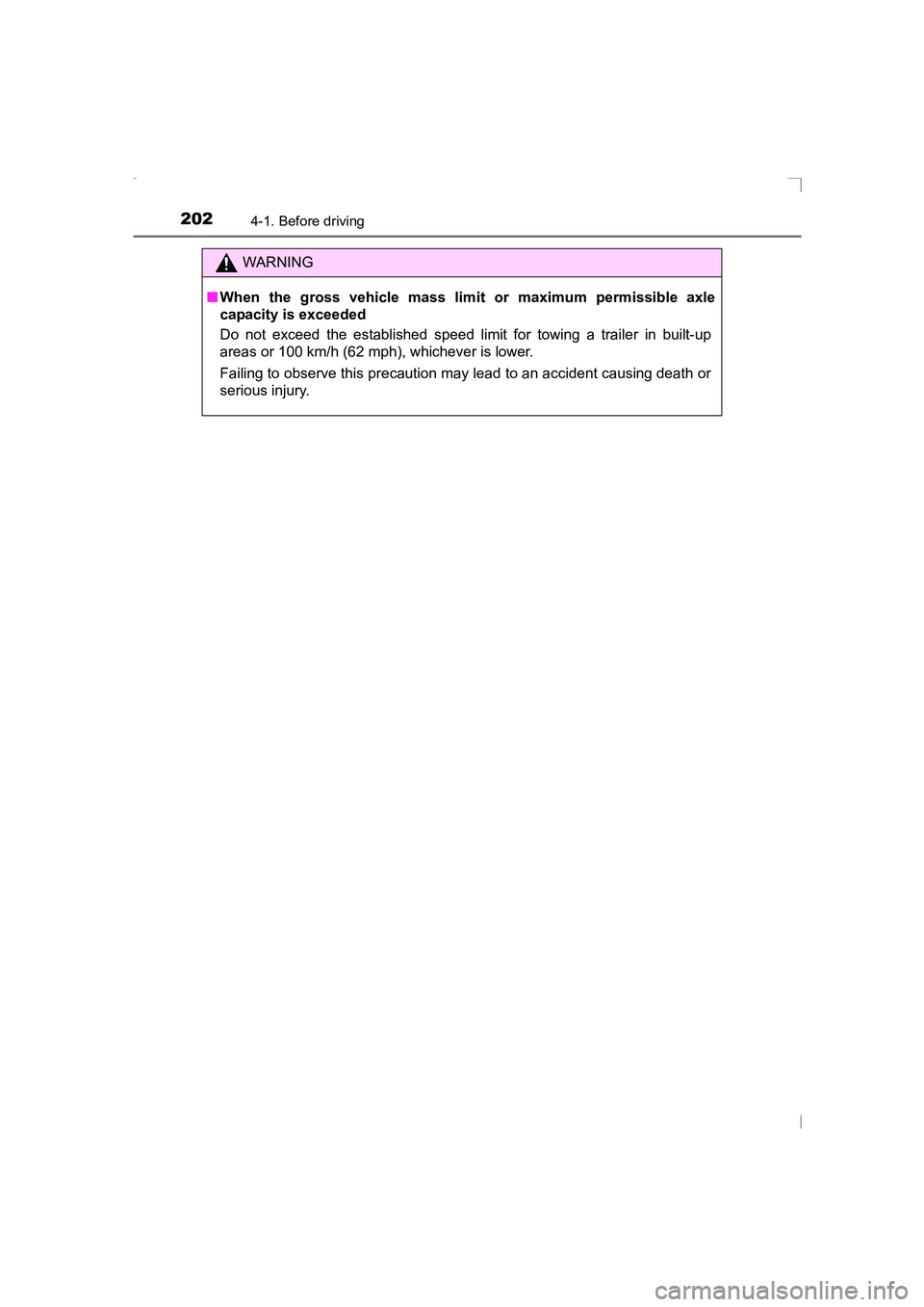 TOYOTA AVENSIS 2015  Owners Manual 2024-1. Before driving
AVENSIS_OM_OM20C20E_(EE)
WARNING
■ When the gross vehicle mass limit or maximum permissible axle
capacity is exceeded
Do not exceed the established speed limit for towing a tr