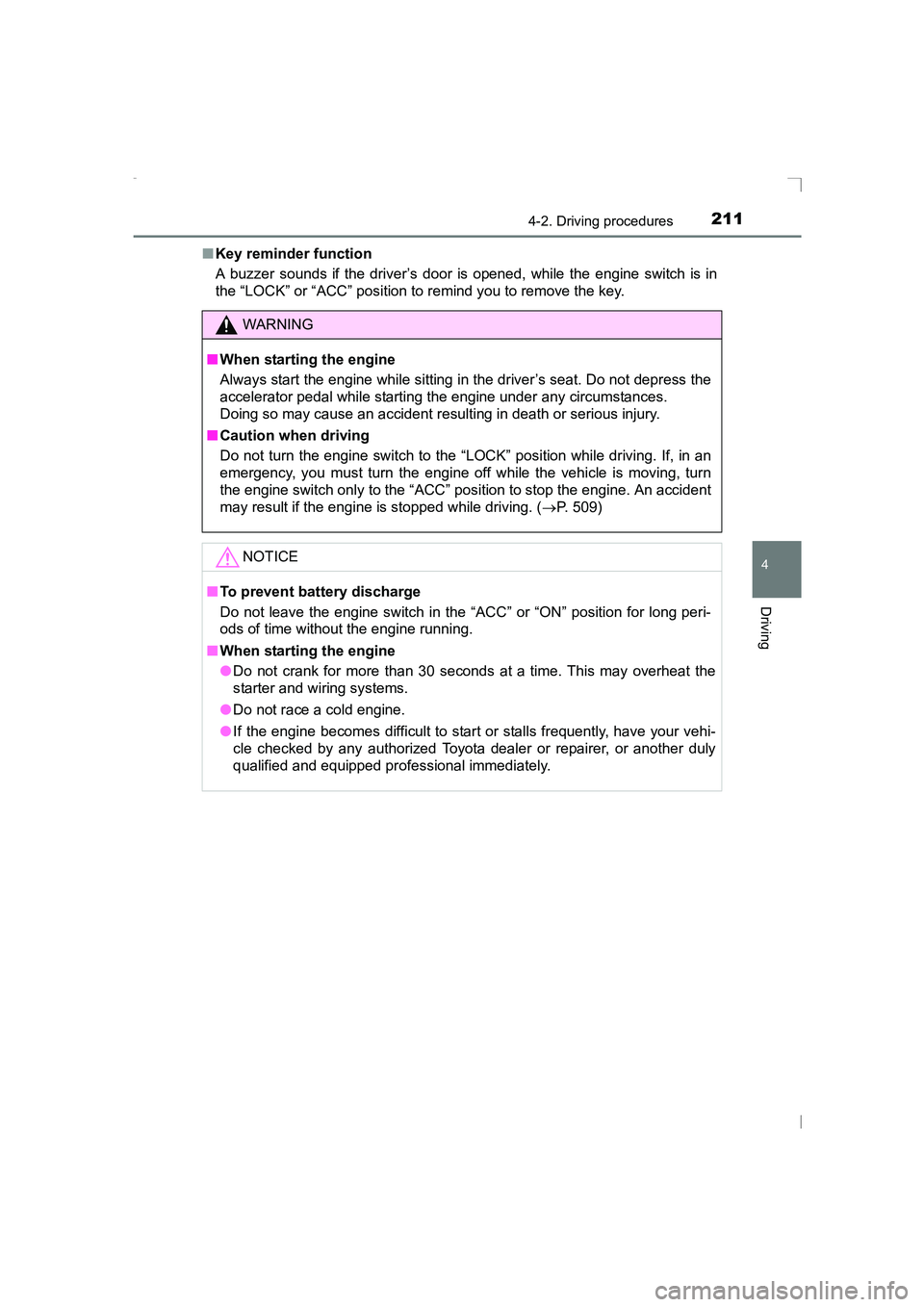 TOYOTA AVENSIS 2015  Owners Manual 2114-2. Driving procedures
4
Driving
AVENSIS_OM_OM20C20E_(EE)■
Key reminder function
A buzzer sounds if the driver’s door is opened, while the engine switch is in
the “LOCK” or “ACC” posit