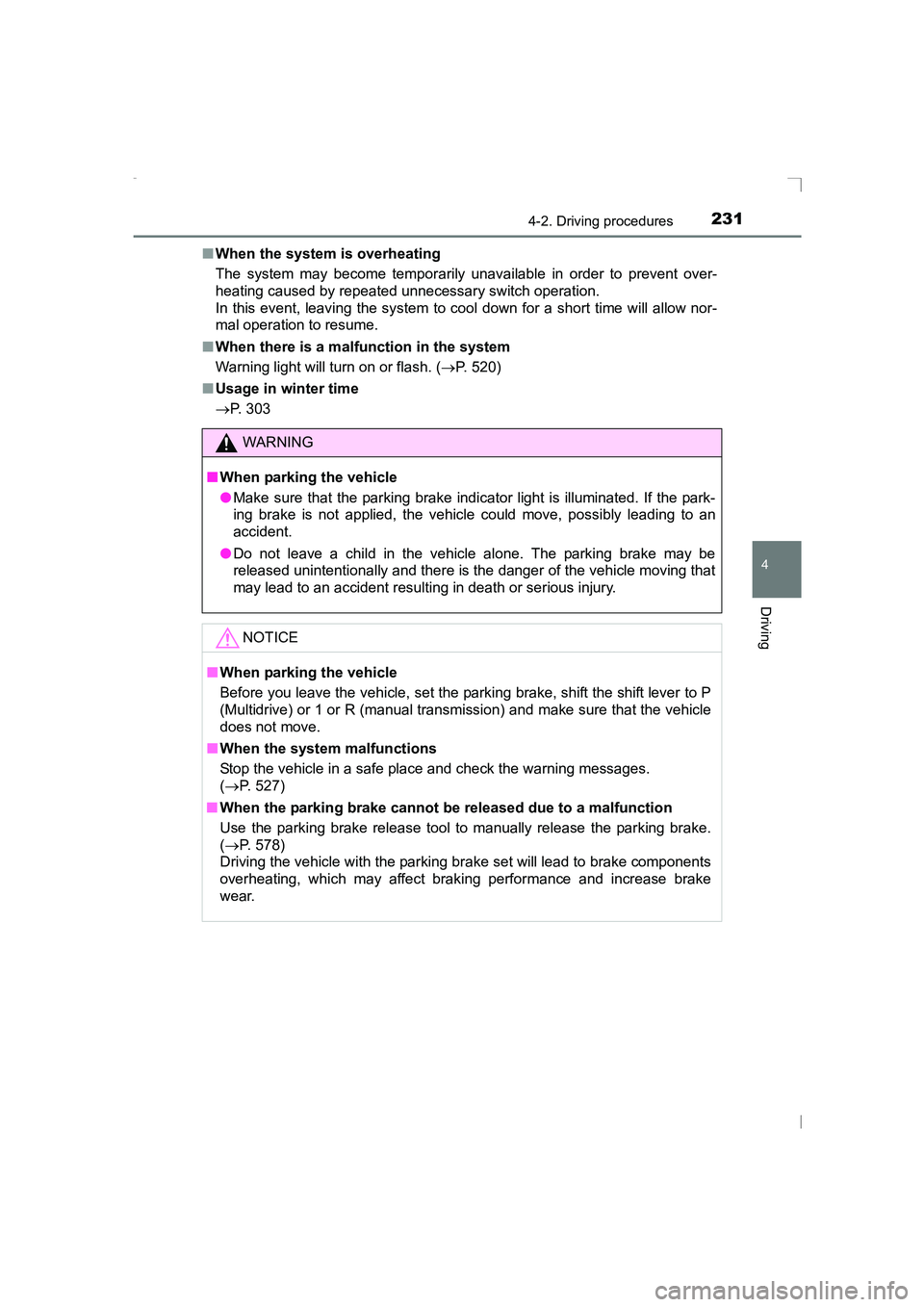 TOYOTA AVENSIS 2015  Owners Manual 2314-2. Driving procedures
4
Driving
AVENSIS_OM_OM20C20E_(EE)■
When the system is overheating
The system may become temporarily unavailable in order to prevent over-
heating caused by repeated unnec