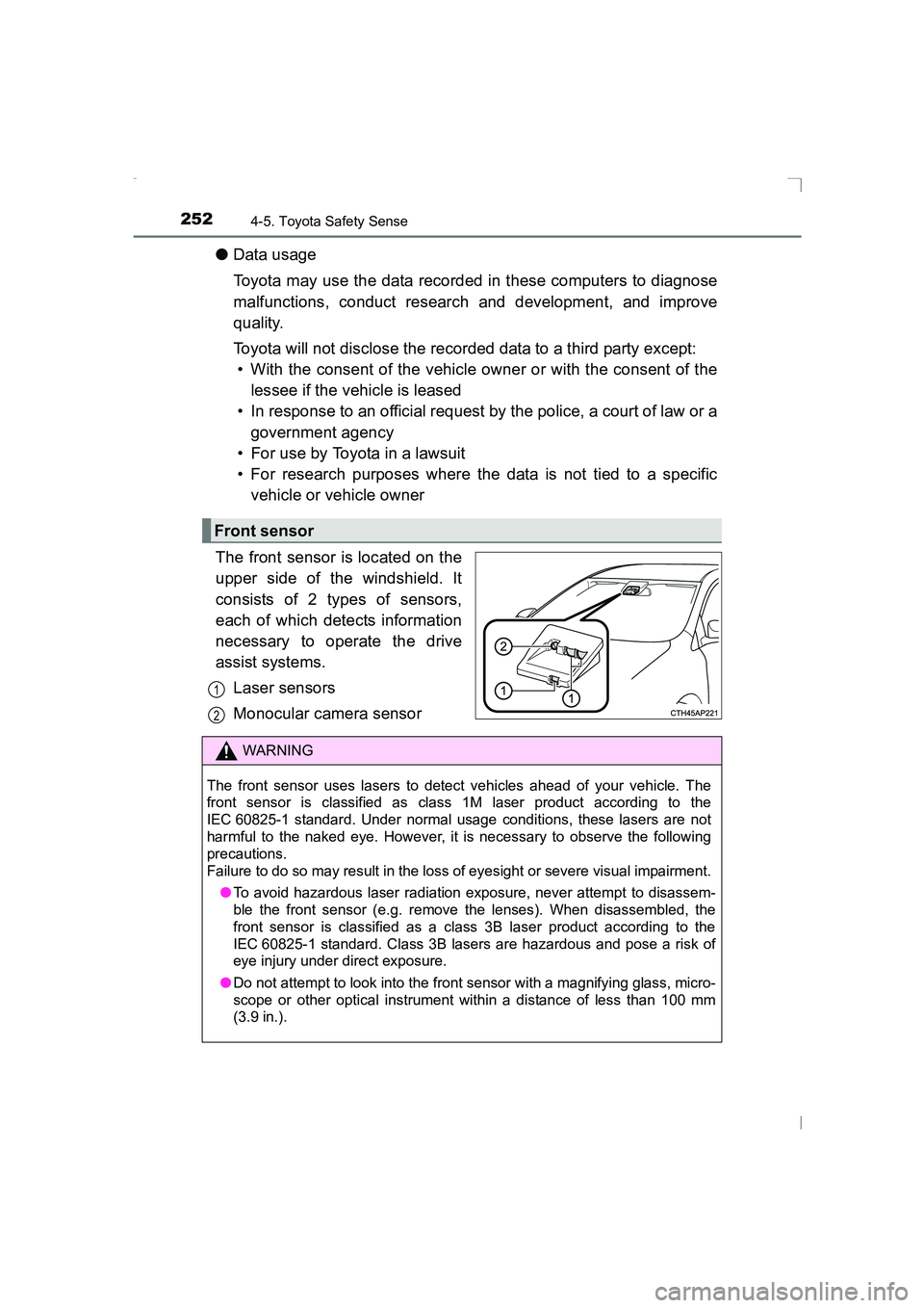 TOYOTA AVENSIS 2015 Owners Manual 2524-5. Toyota Safety Sense
AVENSIS_OM_OM20C20E_(EE)
●Data usage
Toyota may use the data recorded in these computers to diagnose
malfunctions, conduct research and development, and improve
quality.
TOYOTA AVENSIS 2015 Owners Manual 2524-5. Toyota Safety Sense
AVENSIS_OM_OM20C20E_(EE)
●Data usage
Toyota may use the data recorded in these computers to diagnose
malfunctions, conduct research and development, and improve
quality.