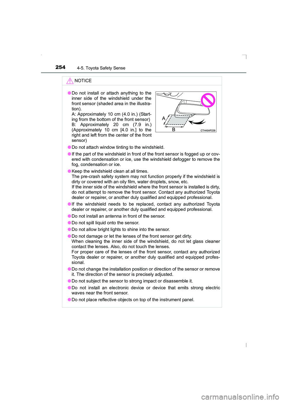 TOYOTA AVENSIS 2015 Owners Manual 2544-5. Toyota Safety Sense
AVENSIS_OM_OM20C20E_(EE)NOTICE
●
Do not attach window tinting to the windshield.
● If the part of the windshield in front of the front sensor is fogged up or cov-
ered TOYOTA AVENSIS 2015 Owners Manual 2544-5. Toyota Safety Sense
AVENSIS_OM_OM20C20E_(EE)NOTICE
●
Do not attach window tinting to the windshield.
● If the part of the windshield in front of the front sensor is fogged up or cov-
ered