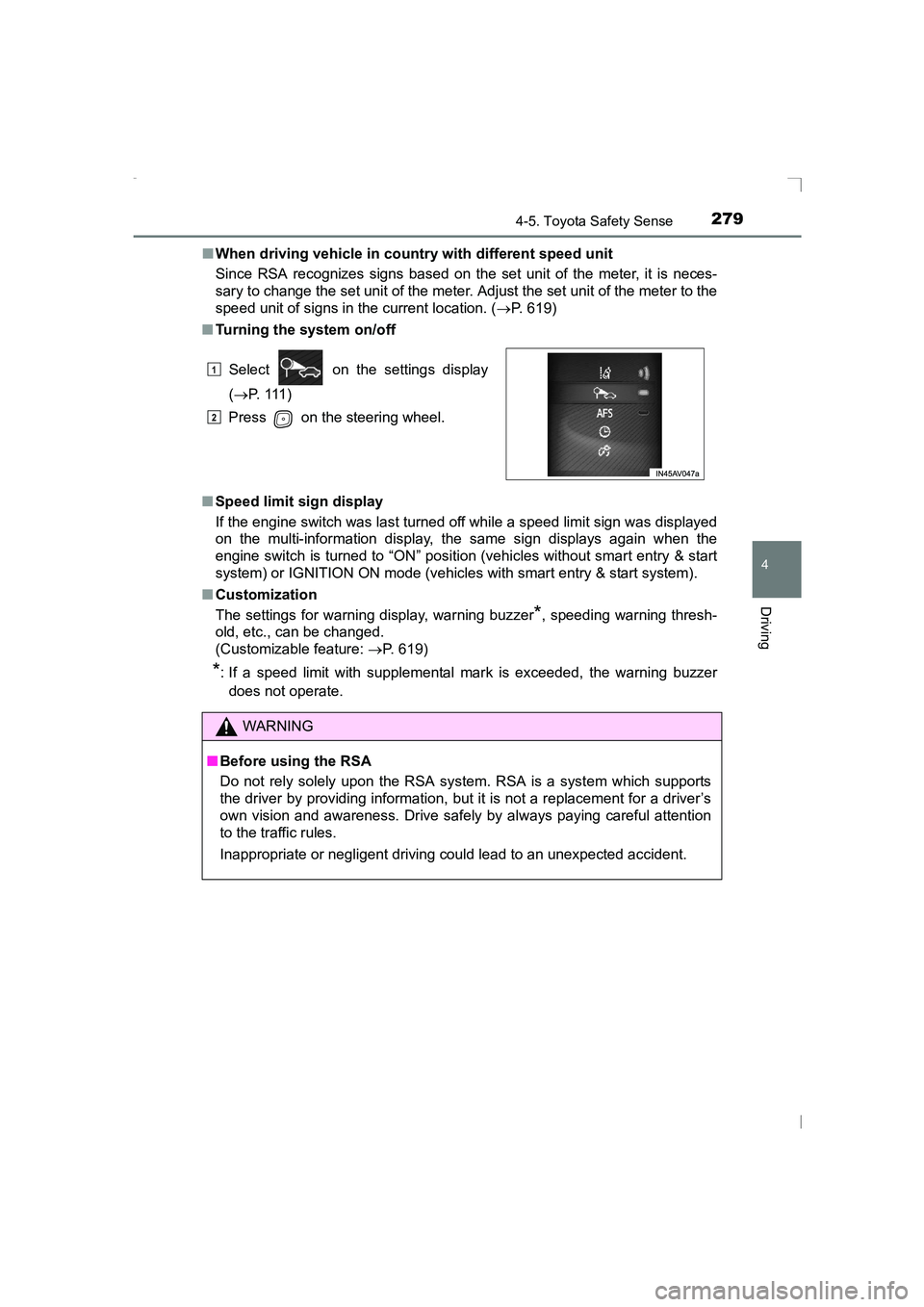 TOYOTA AVENSIS 2015 Owners Manual 2794-5. Toyota Safety Sense
4
Driving
AVENSIS_OM_OM20C20E_(EE)■
When driving vehicle in country with different speed unit
Since RSA recognizes signs based on the set unit of the meter, it is neces-
TOYOTA AVENSIS 2015 Owners Manual 2794-5. Toyota Safety Sense
4
Driving
AVENSIS_OM_OM20C20E_(EE)■
When driving vehicle in country with different speed unit
Since RSA recognizes signs based on the set unit of the meter, it is neces-
