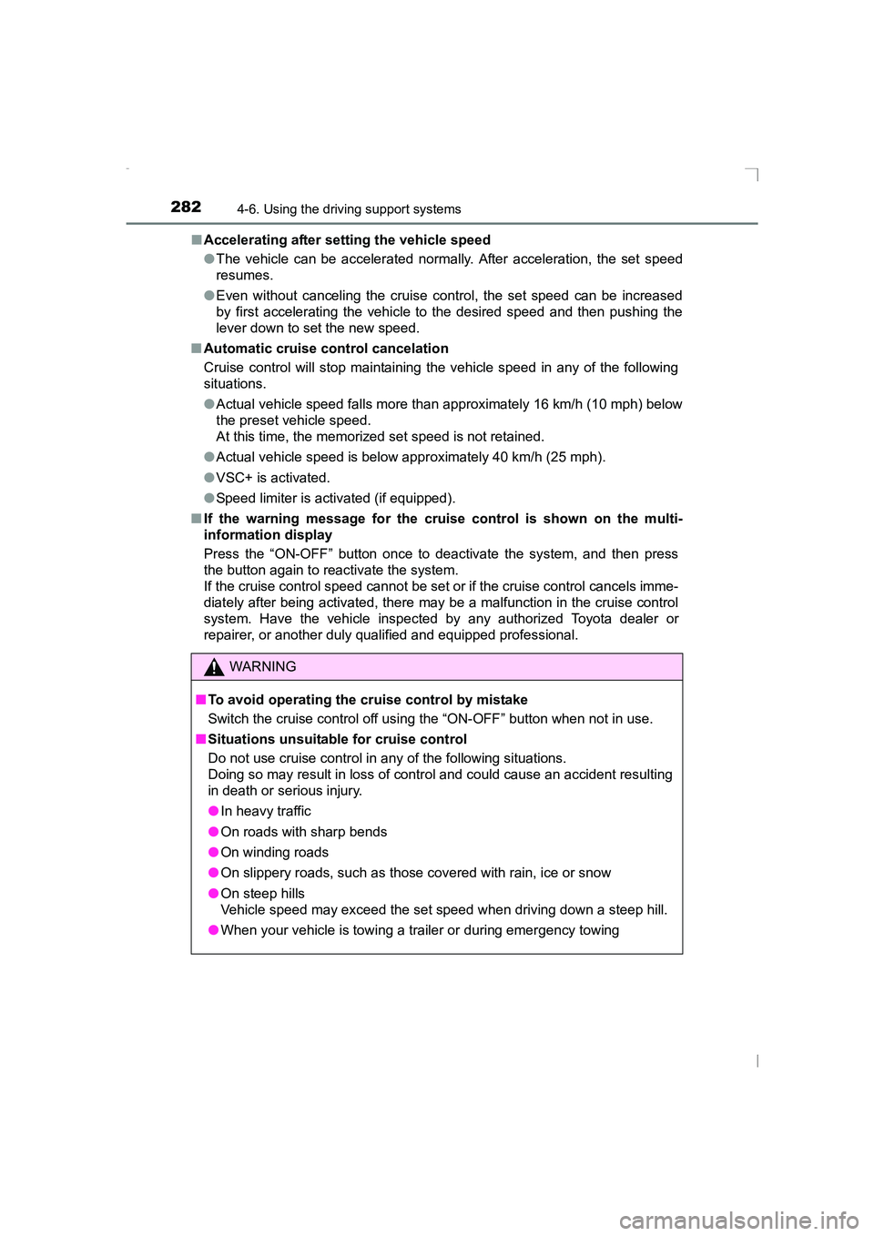TOYOTA AVENSIS 2015 Owners Manual 2824-6. Using the driving support systems
AVENSIS_OM_OM20C20E_(EE)■
Accelerating after setting the vehicle speed
●The vehicle can be accelerated normally. After acceleration, the set speed
resumes TOYOTA AVENSIS 2015 Owners Manual 2824-6. Using the driving support systems
AVENSIS_OM_OM20C20E_(EE)■
Accelerating after setting the vehicle speed
●The vehicle can be accelerated normally. After acceleration, the set speed
resumes