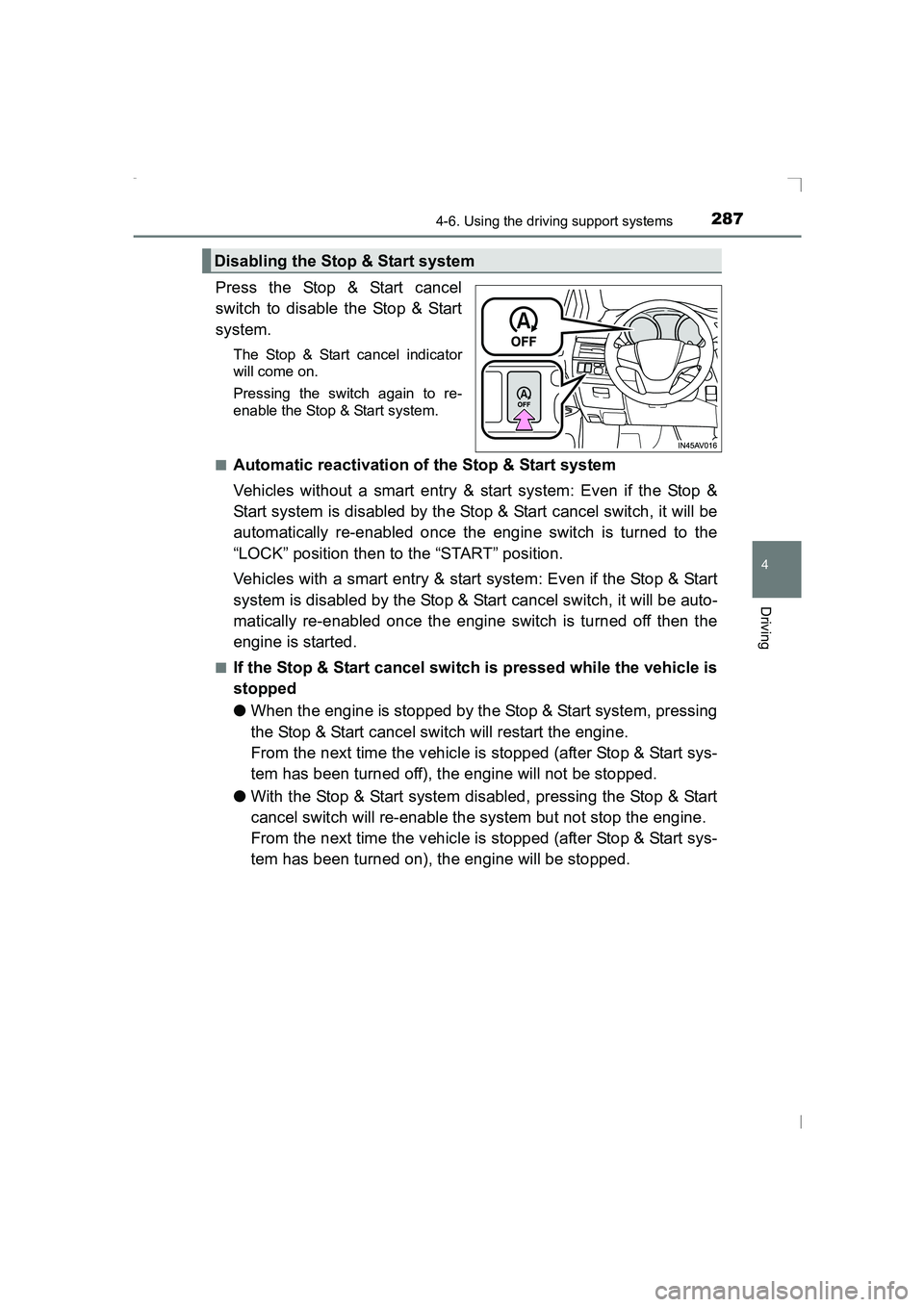 TOYOTA AVENSIS 2015 Owners Manual 2874-6. Using the driving support systems
4
Driving
AVENSIS_OM_OM20C20E_(EE)
Press the Stop & Start cancel
switch to disable the Stop & Start
system.
The Stop & Start cancel indicator
will come on.
Pr TOYOTA AVENSIS 2015 Owners Manual 2874-6. Using the driving support systems
4
Driving
AVENSIS_OM_OM20C20E_(EE)
Press the Stop & Start cancel
switch to disable the Stop & Start
system.
The Stop & Start cancel indicator
will come on.
Pr