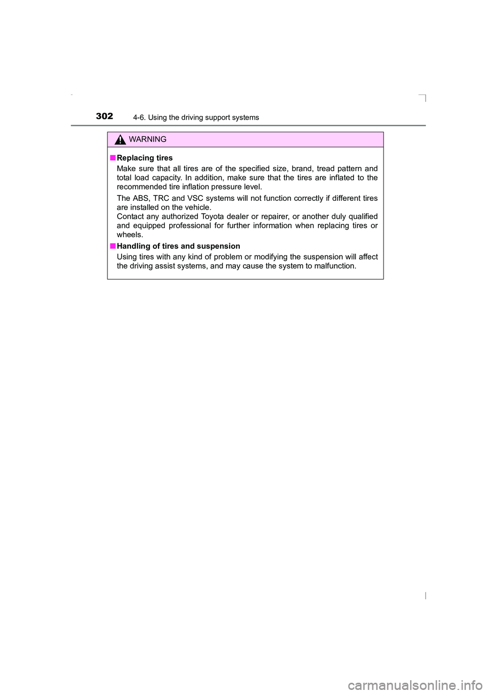 TOYOTA AVENSIS 2015 Owners Manual 3024-6. Using the driving support systems
AVENSIS_OM_OM20C20E_(EE)
WARNING
■ Replacing tires
Make sure that all tires are of the specified size, brand, tread pattern and
total load capacity. In addi TOYOTA AVENSIS 2015 Owners Manual 3024-6. Using the driving support systems
AVENSIS_OM_OM20C20E_(EE)
WARNING
■ Replacing tires
Make sure that all tires are of the specified size, brand, tread pattern and
total load capacity. In addi