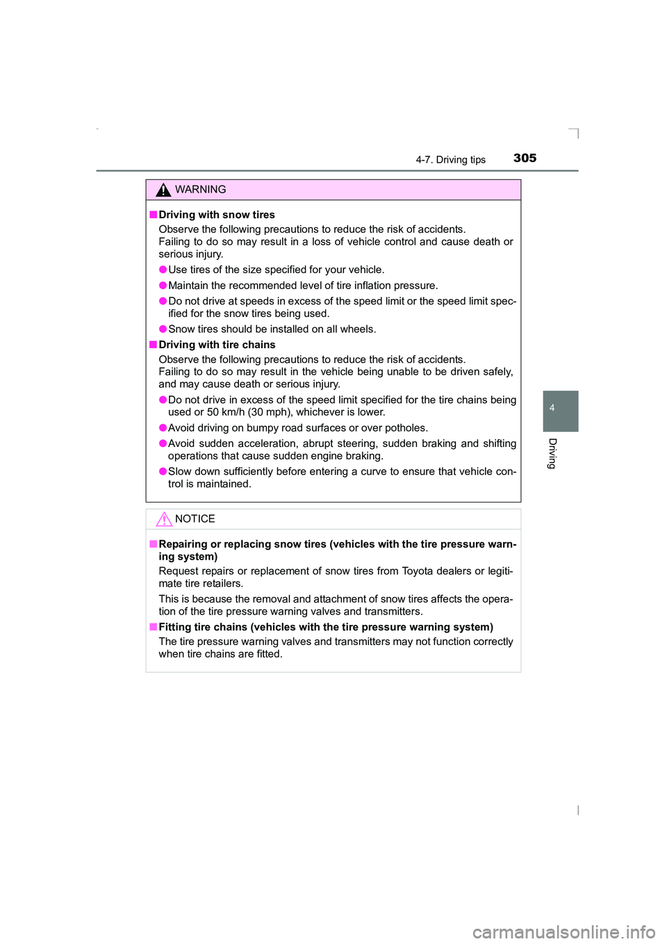 TOYOTA AVENSIS 2015 Owners Manual 3054-7. Driving tips
4
Driving
AVENSIS_OM_OM20C20E_(EE)
WARNING
■ Driving with snow tires
Observe the following precautions to reduce the risk of accidents.
Failing to do so may result in a loss of TOYOTA AVENSIS 2015 Owners Manual 3054-7. Driving tips
4
Driving
AVENSIS_OM_OM20C20E_(EE)
WARNING
■ Driving with snow tires
Observe the following precautions to reduce the risk of accidents.
Failing to do so may result in a loss of