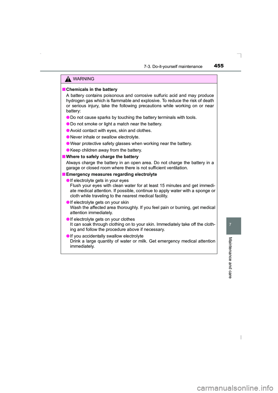 TOYOTA AVENSIS 2015 Owners Manual 4557-3. Do-it-yourself maintenance
AVENSIS_OM_OM20C20E_(EE)
7
Maintenance and care
WARNING
■ Chemicals in the battery
A battery contains poisonous and corrosive sulfuric acid and may produce
hydroge TOYOTA AVENSIS 2015 Owners Manual 4557-3. Do-it-yourself maintenance
AVENSIS_OM_OM20C20E_(EE)
7
Maintenance and care
WARNING
■ Chemicals in the battery
A battery contains poisonous and corrosive sulfuric acid and may produce
hydroge