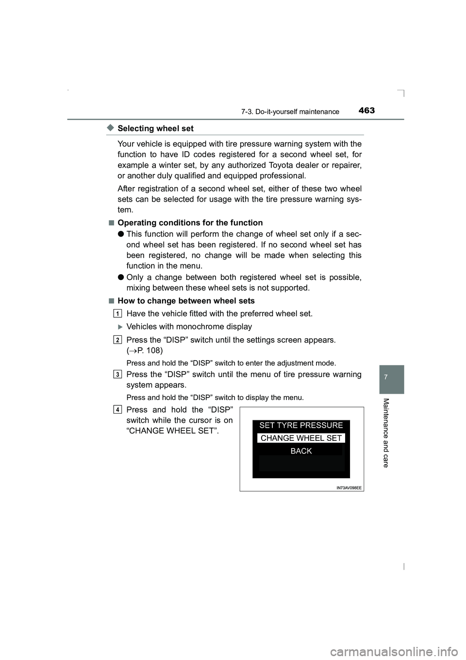 TOYOTA AVENSIS 2015  Owners Manual 4637-3. Do-it-yourself maintenance
AVENSIS_OM_OM20C20E_(EE)
7
Maintenance and care
◆Selecting wheel set 
Your vehicle is equipped with tire pressure warning system with the
function to have ID codes