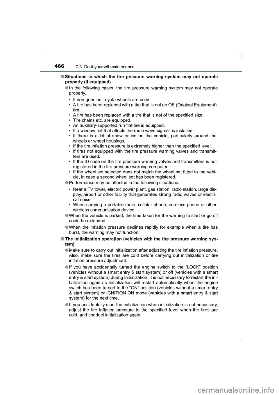 TOYOTA AVENSIS 2015  Owners Manual 4667-3. Do-it-yourself maintenance
AVENSIS_OM_OM20C20E_(EE)■
Situations in which the tire pressure warning system may not operate
properly (if equipped)
●In the following cases, the tire pressure 