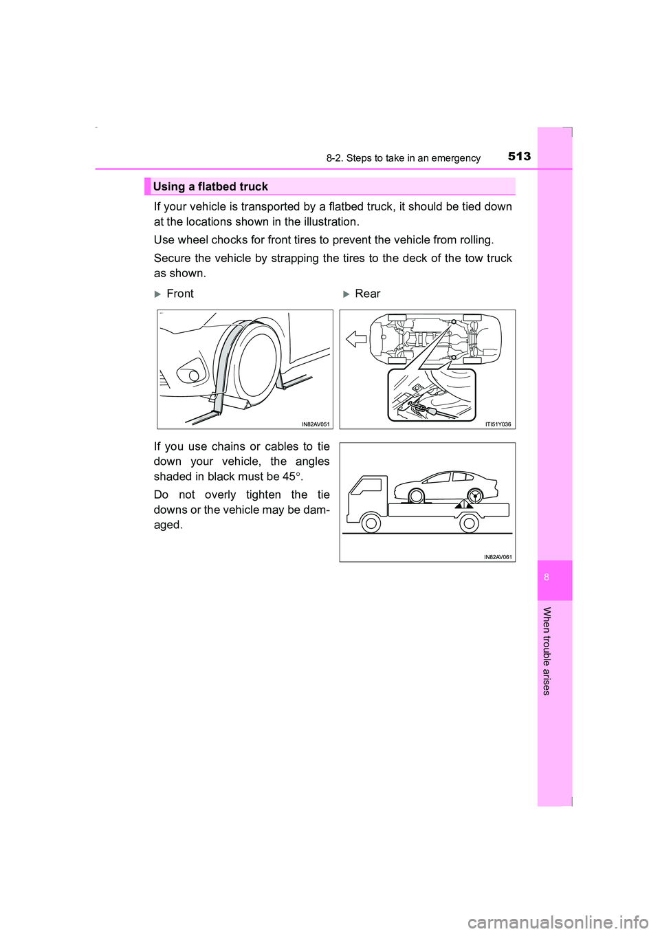 TOYOTA AVENSIS 2015  Owners Manual 5138-2. Steps to take in an emergency
AVENSIS_OM_OM20C20E_(EE)
8
When trouble arises
If your vehicle is transported by a flatbed truck, it should be tied down
at the locations shown in the illustratio