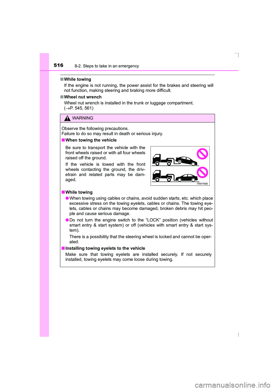 TOYOTA AVENSIS 2015  Owners Manual 5168-2. Steps to take in an emergency
AVENSIS_OM_OM20C20E_(EE)
■While towing
If the engine is not running, the power assist for the brakes and steering will
not function, making steering and braking
