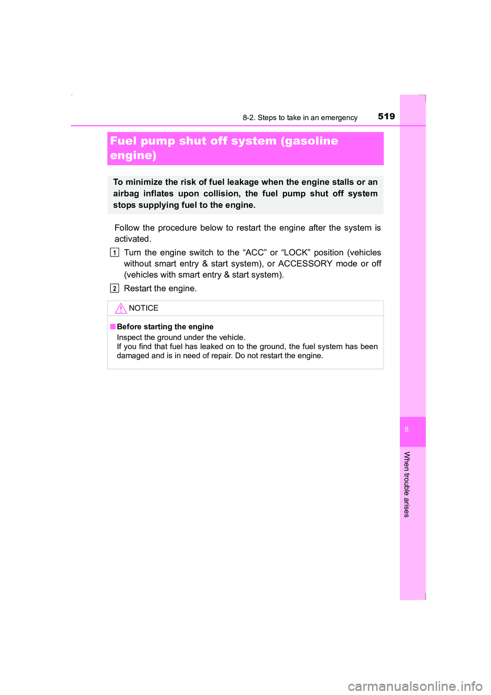 TOYOTA AVENSIS 2015  Owners Manual 5198-2. Steps to take in an emergency
AVENSIS_OM_OM20C20E_(EE)
8
When trouble arises
Fuel pump shut off system (gasoline 
engine)
Follow the procedure below to restart the engine after the system is
a