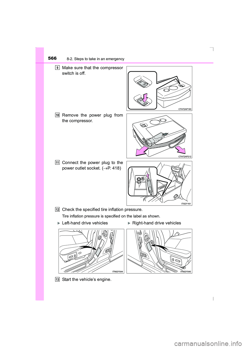 TOYOTA AVENSIS 2015  Owners Manual 5668-2. Steps to take in an emergency
AVENSIS_OM_OM20C20E_(EE)
Make sure that the compressor
switch is off.
Remove the power plug from
the compressor.
Connect the power plug to the
power outlet socket