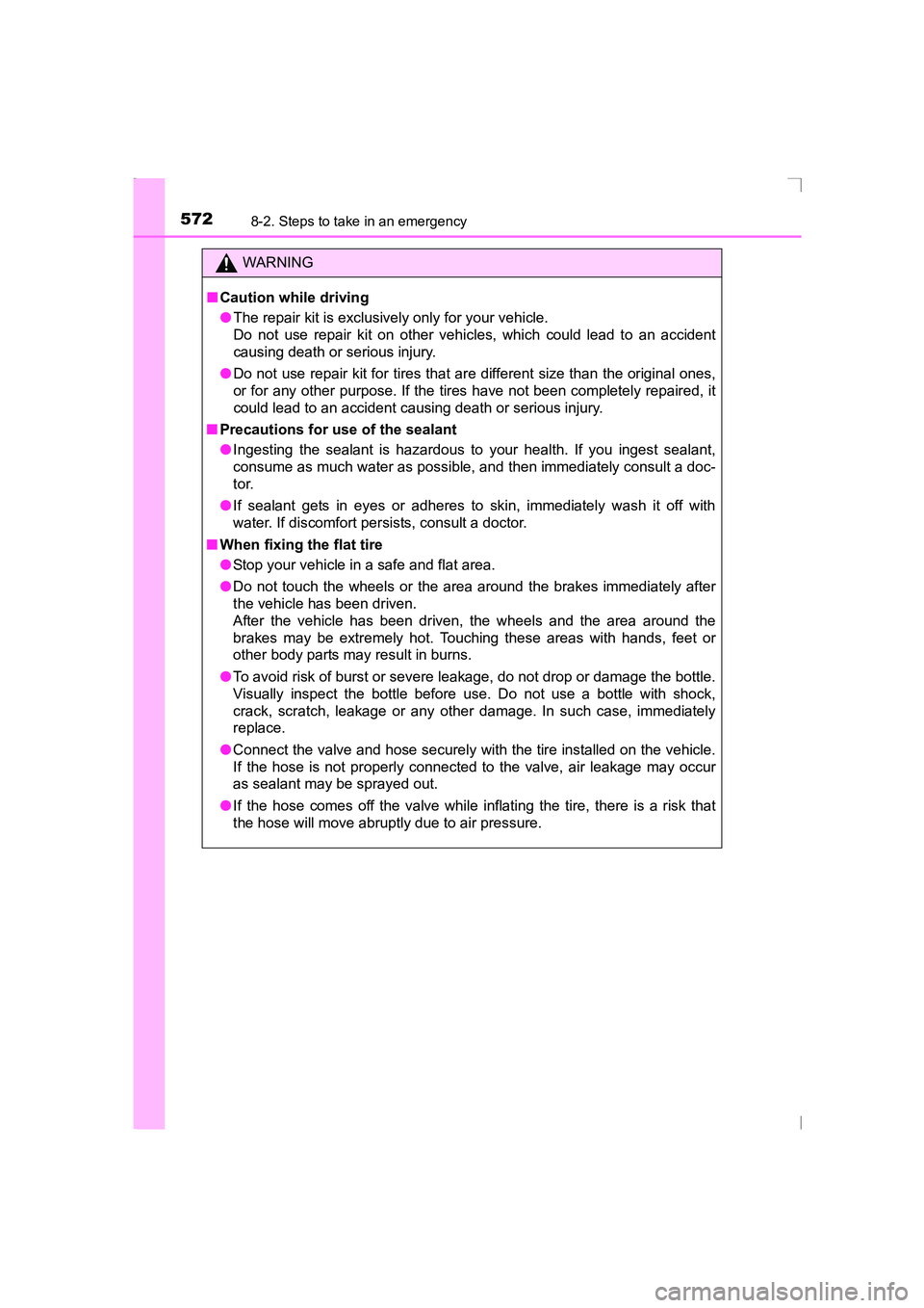 TOYOTA AVENSIS 2015 Owners Manual 5728-2. Steps to take in an emergency
AVENSIS_OM_OM20C20E_(EE)
WARNING
■ Caution while driving
●The repair kit is exclusively only for your vehicle.
Do not use repair kit on other vehicles, which TOYOTA AVENSIS 2015 Owners Manual 5728-2. Steps to take in an emergency
AVENSIS_OM_OM20C20E_(EE)
WARNING
■ Caution while driving
●The repair kit is exclusively only for your vehicle.
Do not use repair kit on other vehicles, which