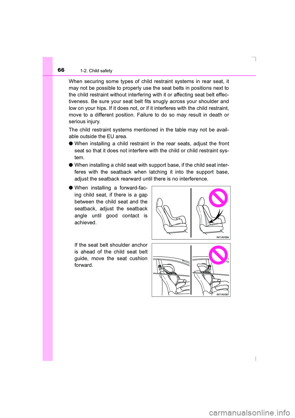 TOYOTA AVENSIS 2015 Repair Manual 661-2. Child safety
AVENSIS_OM_OM20C20E_(EE)
When securing some types of child restraint systems in rear seat, it
may not be possible to properly use the seat belts in positions next to
the child rest TOYOTA AVENSIS 2015 Repair Manual 661-2. Child safety
AVENSIS_OM_OM20C20E_(EE)
When securing some types of child restraint systems in rear seat, it
may not be possible to properly use the seat belts in positions next to
the child rest