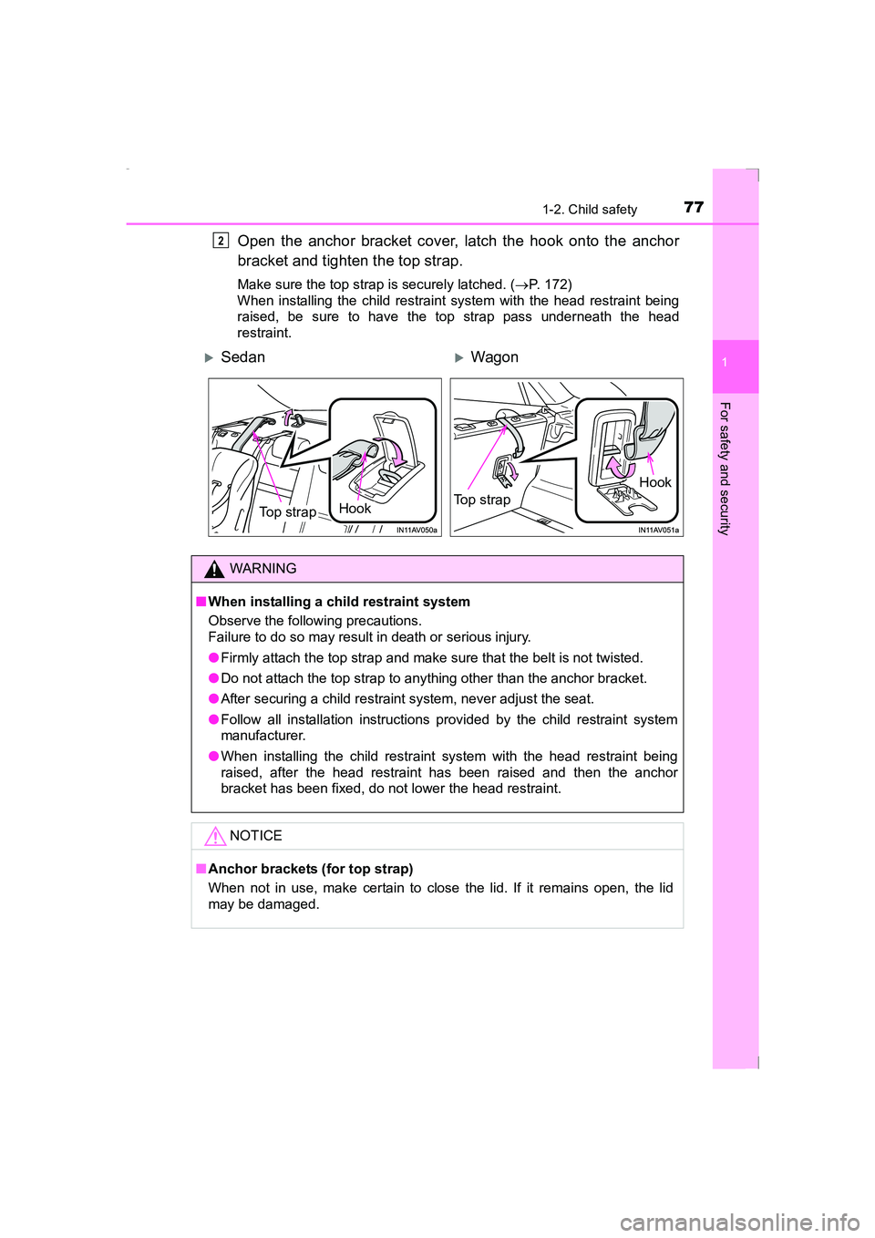 TOYOTA AVENSIS 2015 Manual PDF 771-2. Child safety
1
AVENSIS_OM_OM20C20E_(EE)
For safety and security
Open the anchor bracket cover, latch the hook onto the anchor
bracket and tighten the top strap.
Make sure the top strap is secur