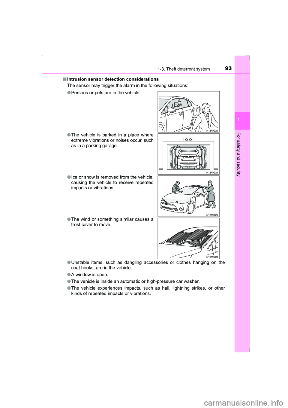 TOYOTA AVENSIS 2015 Owners Manual 931-3. Theft deterrent system
1
AVENSIS_OM_OM20C20E_(EE)
For safety and security
■Intrusion sensor detection considerations
The sensor may trigger the alar m in the following situations:
● Unstabl TOYOTA AVENSIS 2015 Owners Manual 931-3. Theft deterrent system
1
AVENSIS_OM_OM20C20E_(EE)
For safety and security
■Intrusion sensor detection considerations
The sensor may trigger the alar m in the following situations:
● Unstabl
