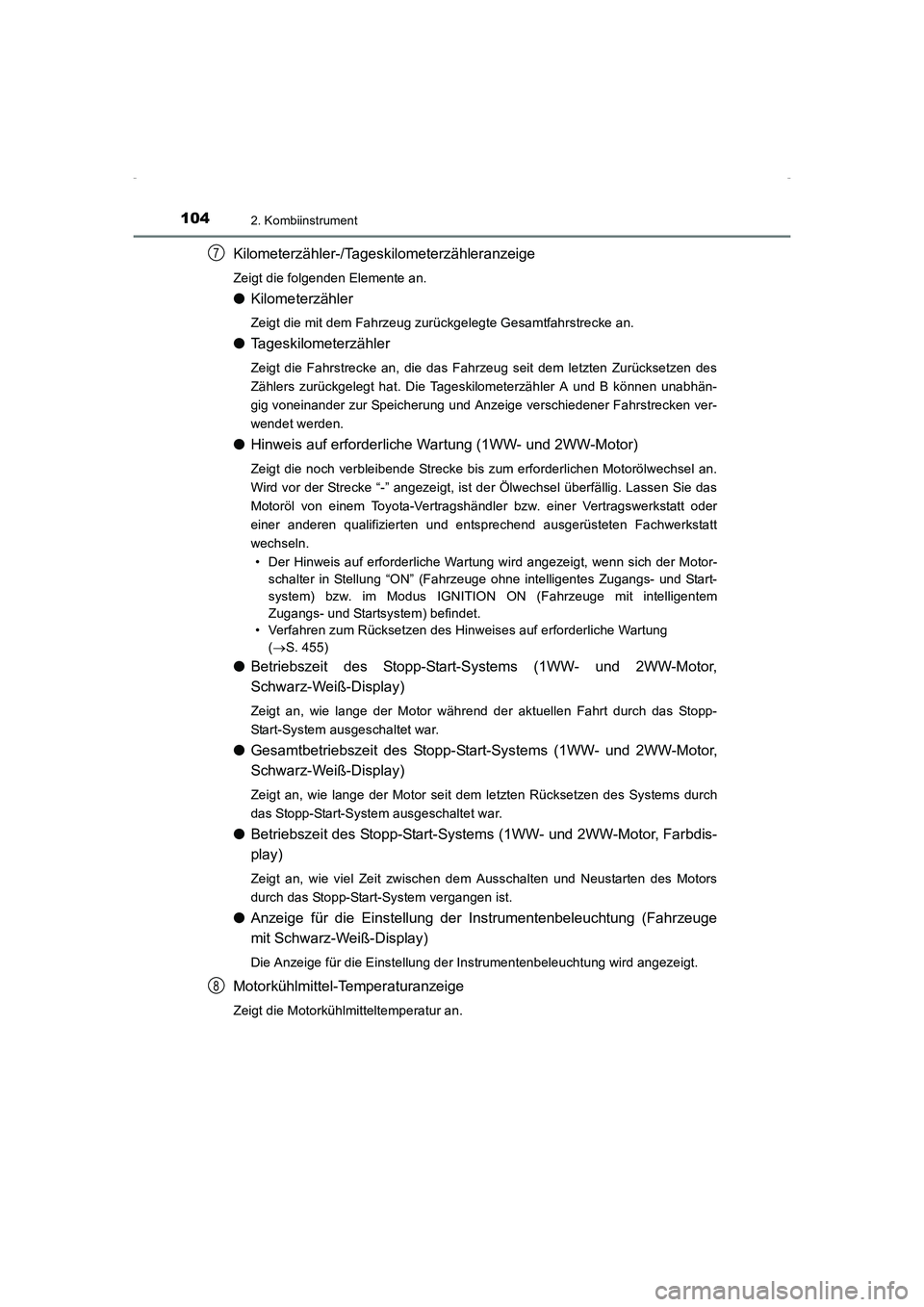 TOYOTA AVENSIS 2015  Betriebsanleitungen (in German) 1042. Kombiinstrument
AVENSIS_OM_OM20C22M_(EM)
Kilometerzähler-/Tageskilometerzähleranzeige
Zeigt die folgenden Elemente an.
●Kilometerzähler
Zeigt die mit dem Fahrzeug zurückgelegte Gesamtfahrs
