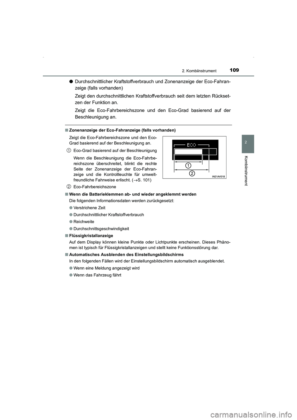 TOYOTA AVENSIS 2015  Betriebsanleitungen (in German) 1092. Kombiinstrument
2
Kombiinstrument
AVENSIS_OM_OM20C22M_(EM)
●Durchschnittlicher Kraftstoffverbrauch und Zonenanzeige der Eco-Fahran-
zeige (falls vorhanden)
Zeigt den durchschnittlichen Kraftst