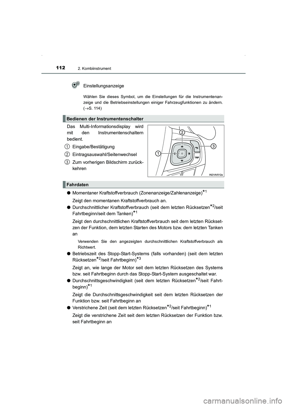 TOYOTA AVENSIS 2015  Betriebsanleitungen (in German) 1122. Kombiinstrument
AVENSIS_OM_OM20C22M_(EM)
Einstellungsanzeige
Wählen Sie dieses Symbol, um die Einstellungen für die Instrumentenan-
zeige und die Betriebseinstellungen einiger Fahrzeugfunktion