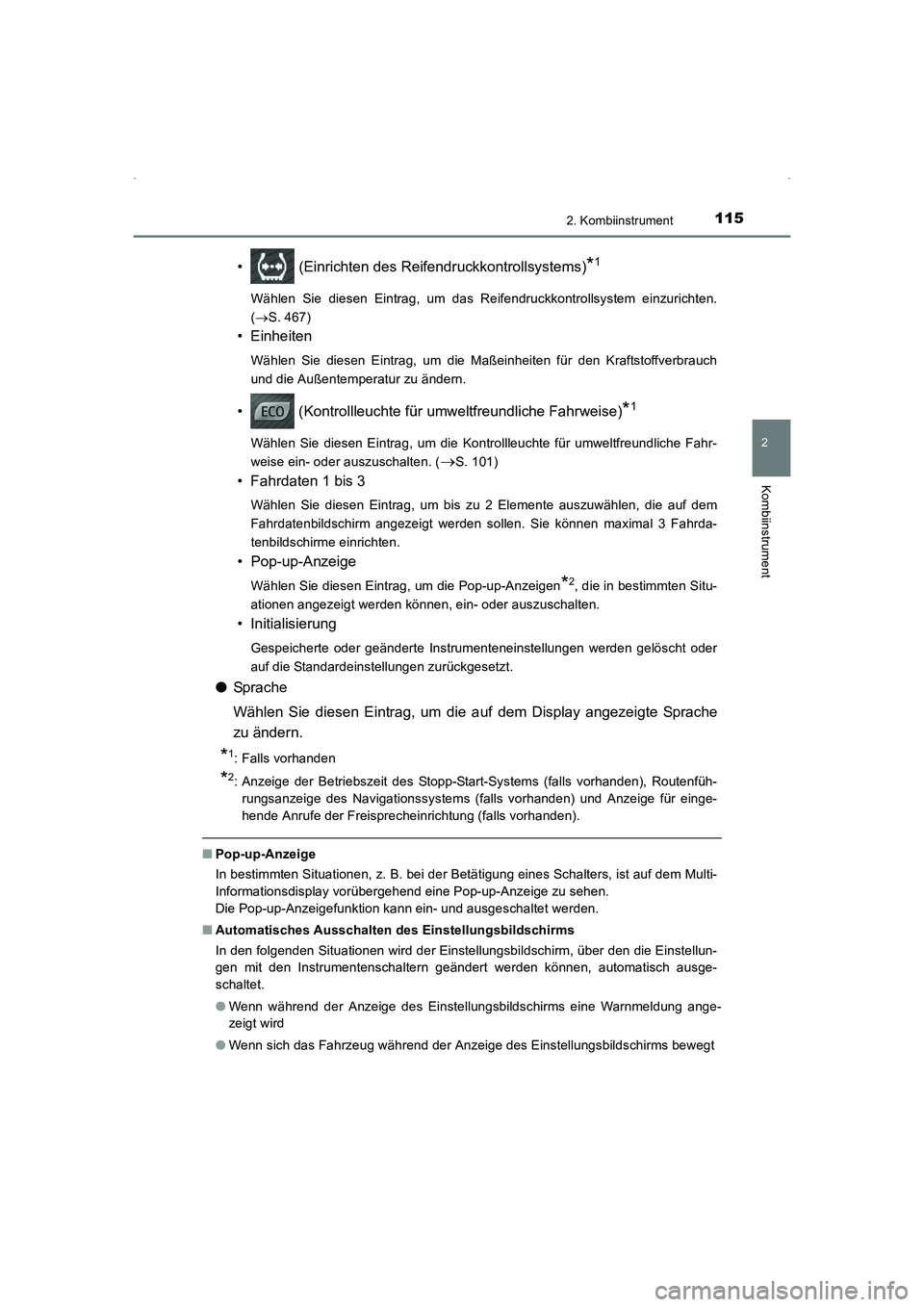 TOYOTA AVENSIS 2015  Betriebsanleitungen (in German) 1152. Kombiinstrument
2
Kombiinstrument
AVENSIS_OM_OM20C22M_(EM)
•  (Einrichten des Reifendruckkontrollsystems)*1
Wählen Sie diesen Eintrag, um das Reifendruckkontrollsystem einzurichten.
(→ S. 4