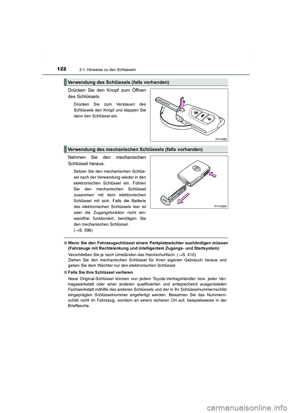 TOYOTA AVENSIS 2015  Betriebsanleitungen (in German) 1223-1. Hinweise zu den Schlüsseln
AVENSIS_OM_OM20C22M_(EM)
Drücken Sie den Knopf zum Öffnen
des Schlüssels.
Drücken Sie zum Verstauen des
Schlüssels den Knopf und klappen Sie
dann den Schlüsse