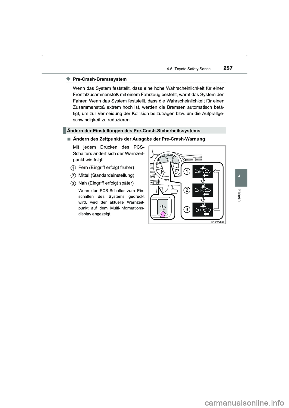 TOYOTA AVENSIS 2015 Betriebsanleitungen (in German) 2574-5. Toyota Safety Sense
4
Fahren
AVENSIS_OM_OM20C22M_(EM)
◆Pre-Crash-Bremssystem
Wenn das System feststellt, dass eine hohe Wahrscheinlichkeit für einen
Frontalzusammenstoß mit einem Fahrzeug TOYOTA AVENSIS 2015 Betriebsanleitungen (in German) 2574-5. Toyota Safety Sense
4
Fahren
AVENSIS_OM_OM20C22M_(EM)
◆Pre-Crash-Bremssystem
Wenn das System feststellt, dass eine hohe Wahrscheinlichkeit für einen
Frontalzusammenstoß mit einem Fahrzeug