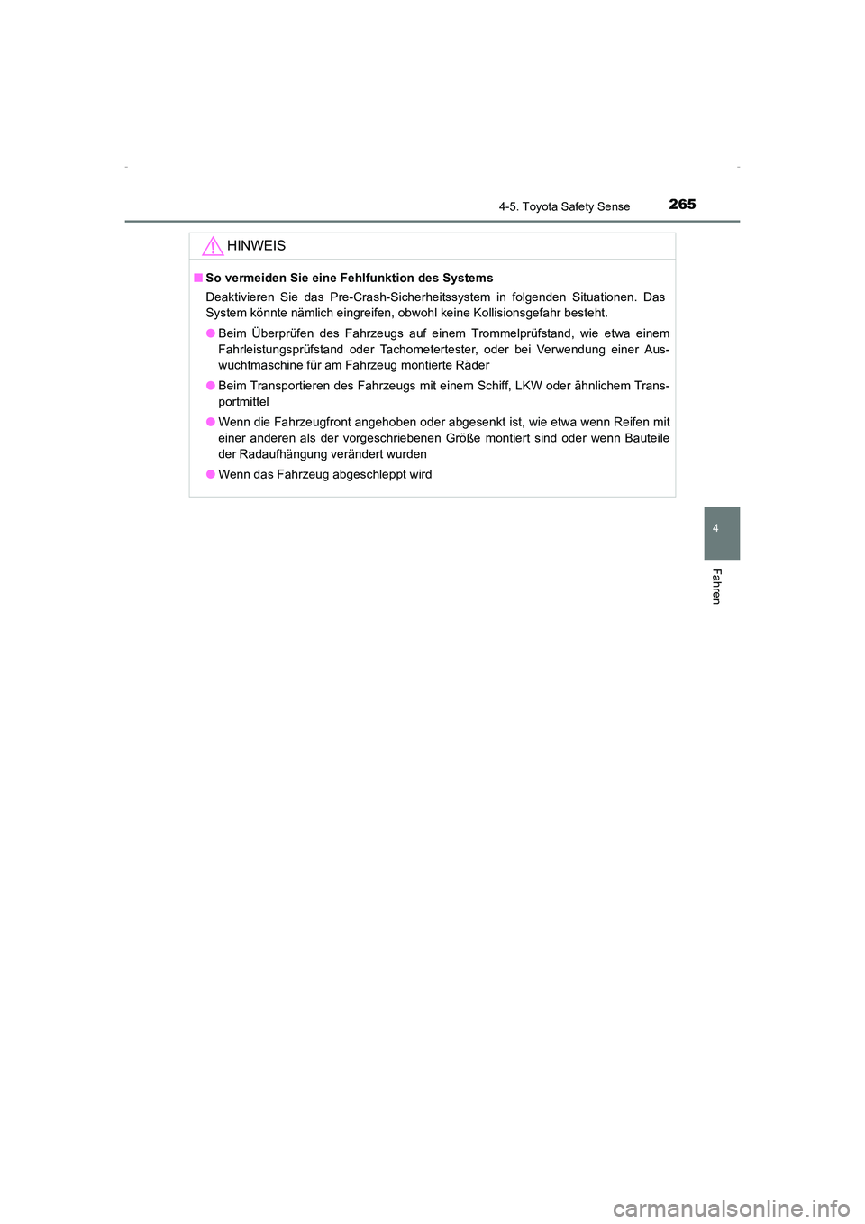 TOYOTA AVENSIS 2015 Betriebsanleitungen (in German) 2654-5. Toyota Safety Sense
4
Fahren
AVENSIS_OM_OM20C22M_(EM)
HINWEIS
■So vermeiden Sie eine Fehlfunktion des Systems
Deaktivieren Sie das Pre-Crash-Sicherheitssystem in folgenden Situationen. Das
S TOYOTA AVENSIS 2015 Betriebsanleitungen (in German) 2654-5. Toyota Safety Sense
4
Fahren
AVENSIS_OM_OM20C22M_(EM)
HINWEIS
■So vermeiden Sie eine Fehlfunktion des Systems
Deaktivieren Sie das Pre-Crash-Sicherheitssystem in folgenden Situationen. Das
S