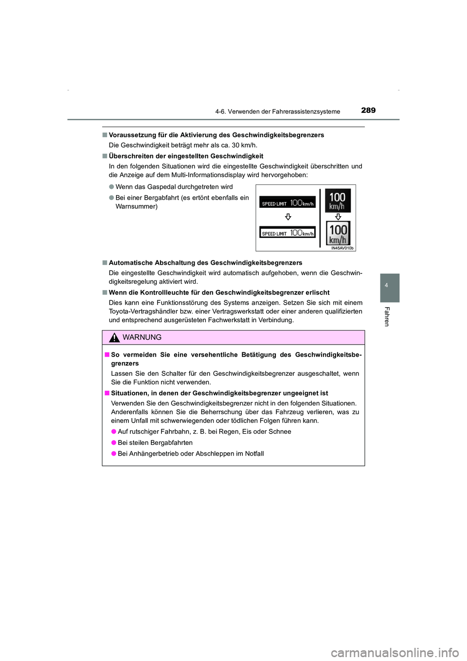 TOYOTA AVENSIS 2015 Betriebsanleitungen (in German) 2894-6. Verwenden der Fahrerassistenzsysteme
4
Fahren
AVENSIS_OM_OM20C22M_(EM)
■Voraussetzung für die Aktivierung des Geschwindigkeitsbegrenzers
Die Geschwindigkeit beträgt mehr als ca. 30 km/h.
TOYOTA AVENSIS 2015 Betriebsanleitungen (in German) 2894-6. Verwenden der Fahrerassistenzsysteme
4
Fahren
AVENSIS_OM_OM20C22M_(EM)
■Voraussetzung für die Aktivierung des Geschwindigkeitsbegrenzers
Die Geschwindigkeit beträgt mehr als ca. 30 km/h.
