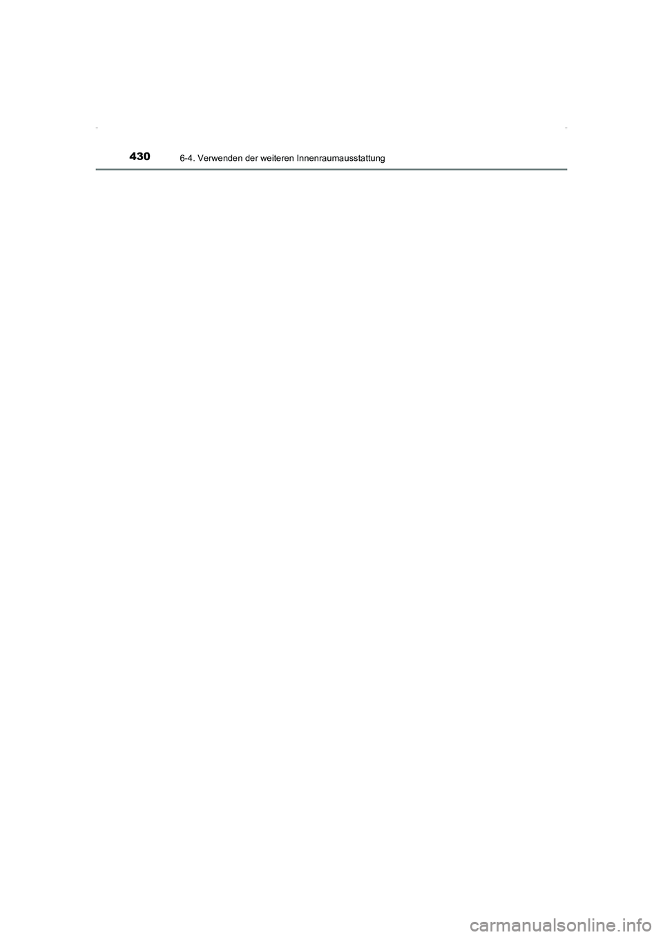 TOYOTA AVENSIS 2015 Betriebsanleitungen (in German) 430
AVENSIS_OM_OM20C22M_(EM)
6-4. Verwenden der weiteren Innenraumausstattung
AVENSIS_OM_OM20C22M_(EM).book Page 430 Friday, February 6, 2015 8:11 PM TOYOTA AVENSIS 2015 Betriebsanleitungen (in German) 430
AVENSIS_OM_OM20C22M_(EM)
6-4. Verwenden der weiteren Innenraumausstattung
AVENSIS_OM_OM20C22M_(EM).book Page 430 Friday, February 6, 2015 8:11 PM