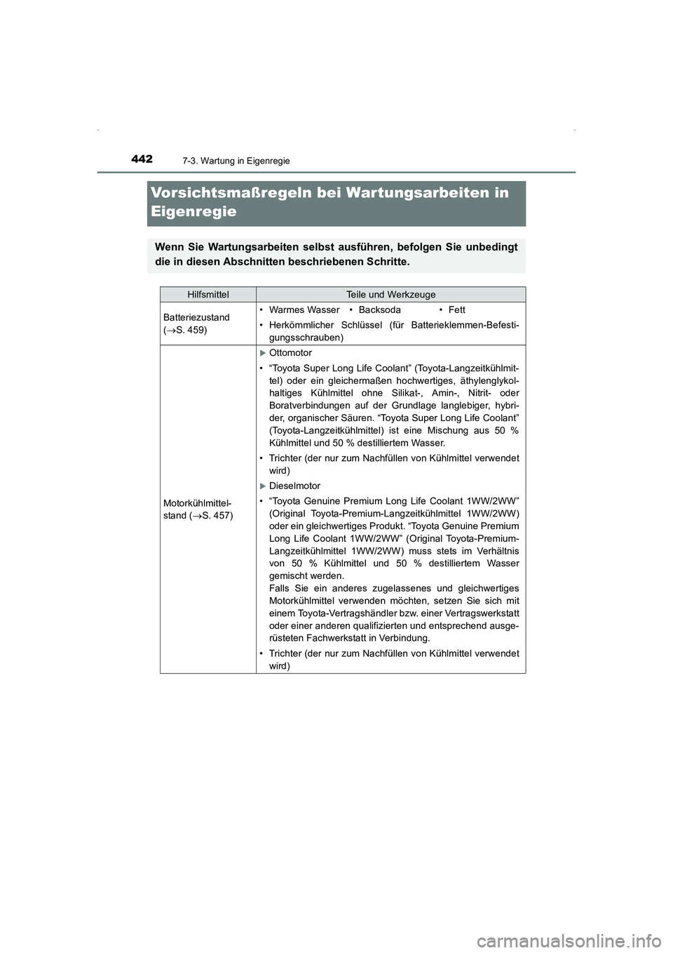 TOYOTA AVENSIS 2015  Betriebsanleitungen (in German) 4427-3. Wartung in Eigenregie
AVENSIS_OM_OM20C22M_(EM)
Vorsichtsmaßregeln bei Wartungsarbeiten in 
Eigenregie
Wenn Sie Wartungsarbeiten selbst ausführen, befolgen Sie unbedingt
die in diesen Abschni