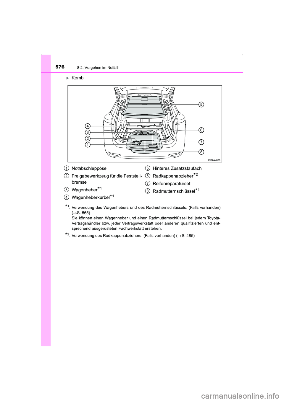 TOYOTA AVENSIS 2015  Betriebsanleitungen (in German) 5768-2. Vorgehen im Notfall
AVENSIS_OM_OM20C22M_(EM)
�XKombi
*1: Verwendung des Wagenhebers und des Radmutternschlüssels. (Falls vorhanden)(→ S. 565)
Sie können einen Wagenheber und einen Radmutte