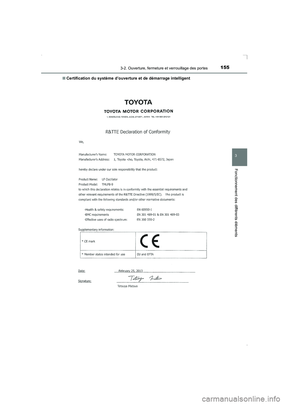 TOYOTA AVENSIS 2015  Manuel du propriétaire (in French) 1553-2. Ouverture, fermeture et verrouillage des portes
3
Fonctionnement des différents éléments
AVENSIS_OM_OM20C21K_(EK)■
Certification du système d’ouverture et de démarrage intelligent
AVE