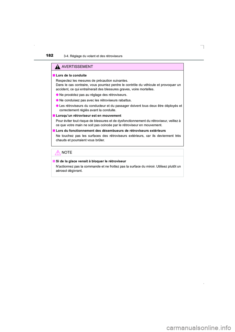 TOYOTA AVENSIS 2015  Manuel du propriétaire (in French) 1823-4. Réglage du volant et des rétroviseurs
AVENSIS_OM_OM20C21K_(EK)
AVERTISSEMENT
■Lors de la conduite
Respectez les mesures de précaution suivantes.
Dans le cas contraire, vous pourriez perdr