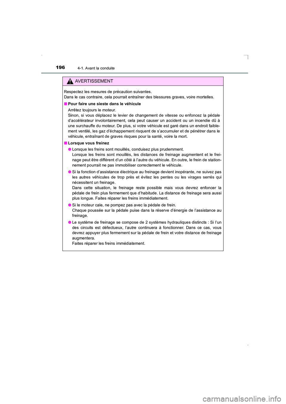 TOYOTA AVENSIS 2015  Manuel du propriétaire (in French) 1964-1. Avant la conduite
AVENSIS_OM_OM20C21K_(EK)
AVERTISSEMENT
Respectez les mesures de précaution suivantes. 
Dans le cas contraire, cela pourrait entraîner des blessures graves, voire mortelles.
