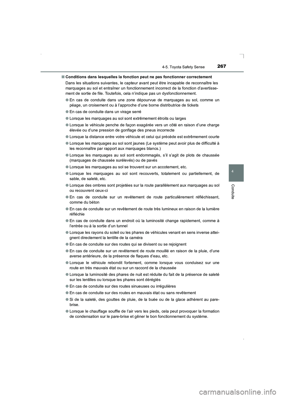 TOYOTA AVENSIS 2015  Manuel du propriétaire (in French) 2674-5. Toyota Safety Sense
4
Conduite
AVENSIS_OM_OM20C21K_(EK)■
Conditions dans lesquelles la fonction peut ne pas fonctionner correctement
Dans les situations suivantes, le capteur avant peut êtr