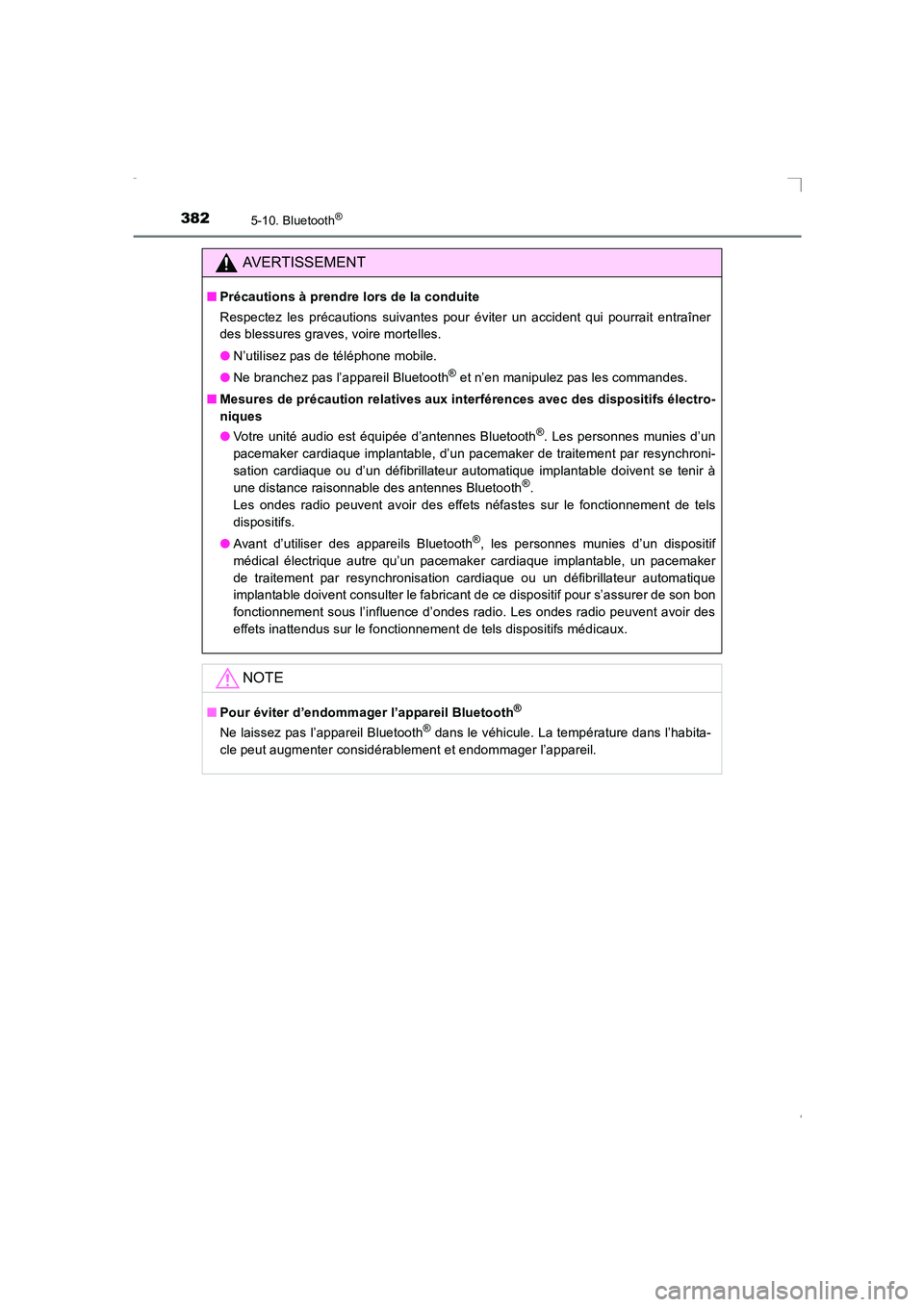 TOYOTA AVENSIS 2015 Manuel du propriétaire (in French) 3825-10. Bluetooth®
AVENSIS_OM_OM20C21K_(EK)
AVERTISSEMENT
■Précautions à prendre lors de la conduite
Respectez les précautions suivantes pour éviter un accident qui pourrait entraîner
des ble TOYOTA AVENSIS 2015 Manuel du propriétaire (in French) 3825-10. Bluetooth®
AVENSIS_OM_OM20C21K_(EK)
AVERTISSEMENT
■Précautions à prendre lors de la conduite
Respectez les précautions suivantes pour éviter un accident qui pourrait entraîner
des ble
