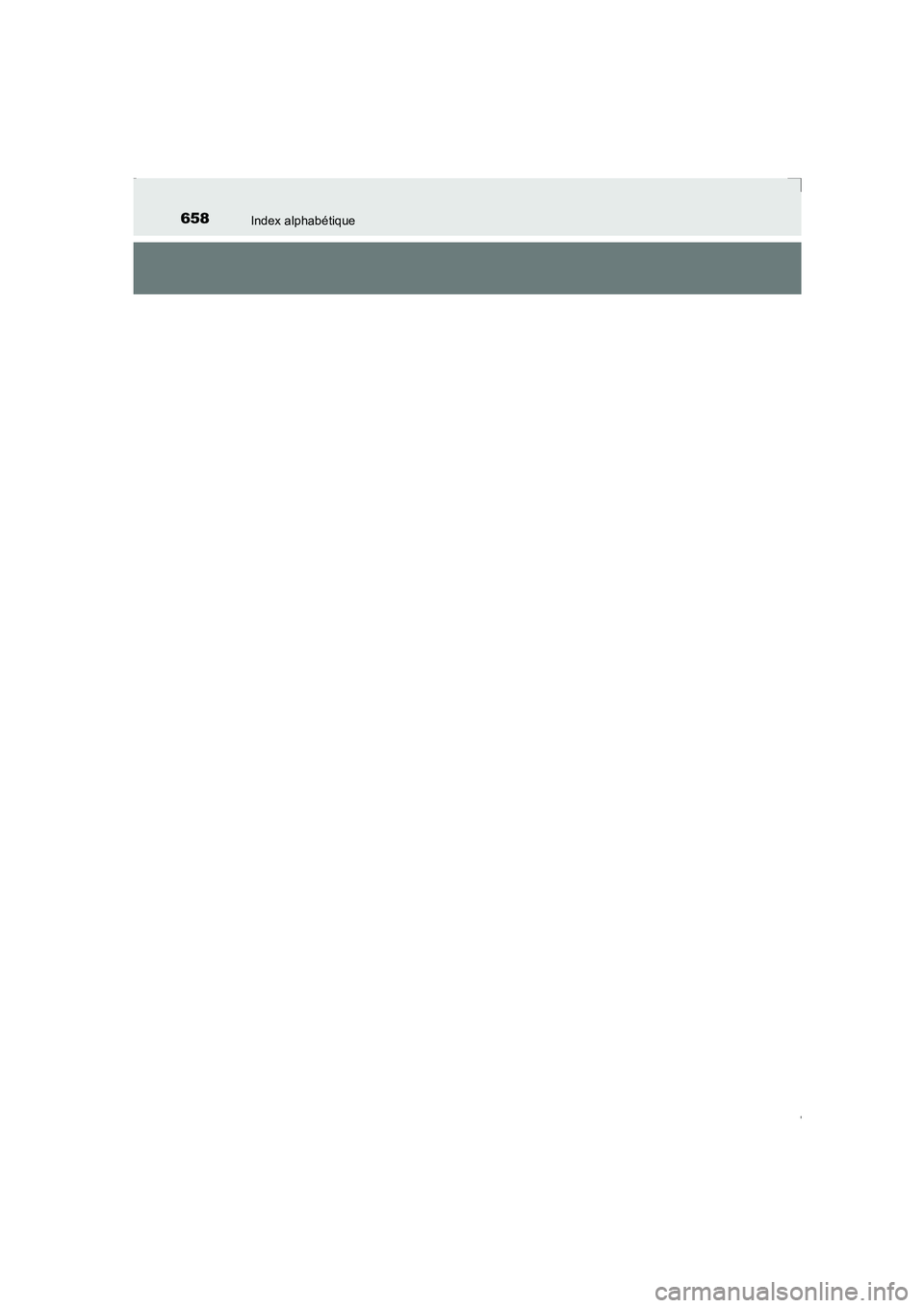 TOYOTA AVENSIS 2015 Manuel du propriétaire (in French) 658Index alphabétique
AVENSIS_OM_OM20C21K_(EK)
AVENSIS_OM_OM20C21K_(EK).book Page 658 Friday, February 6, 2015 6:46 PM TOYOTA AVENSIS 2015 Manuel du propriétaire (in French) 658Index alphabétique
AVENSIS_OM_OM20C21K_(EK)
AVENSIS_OM_OM20C21K_(EK).book Page 658 Friday, February 6, 2015 6:46 PM