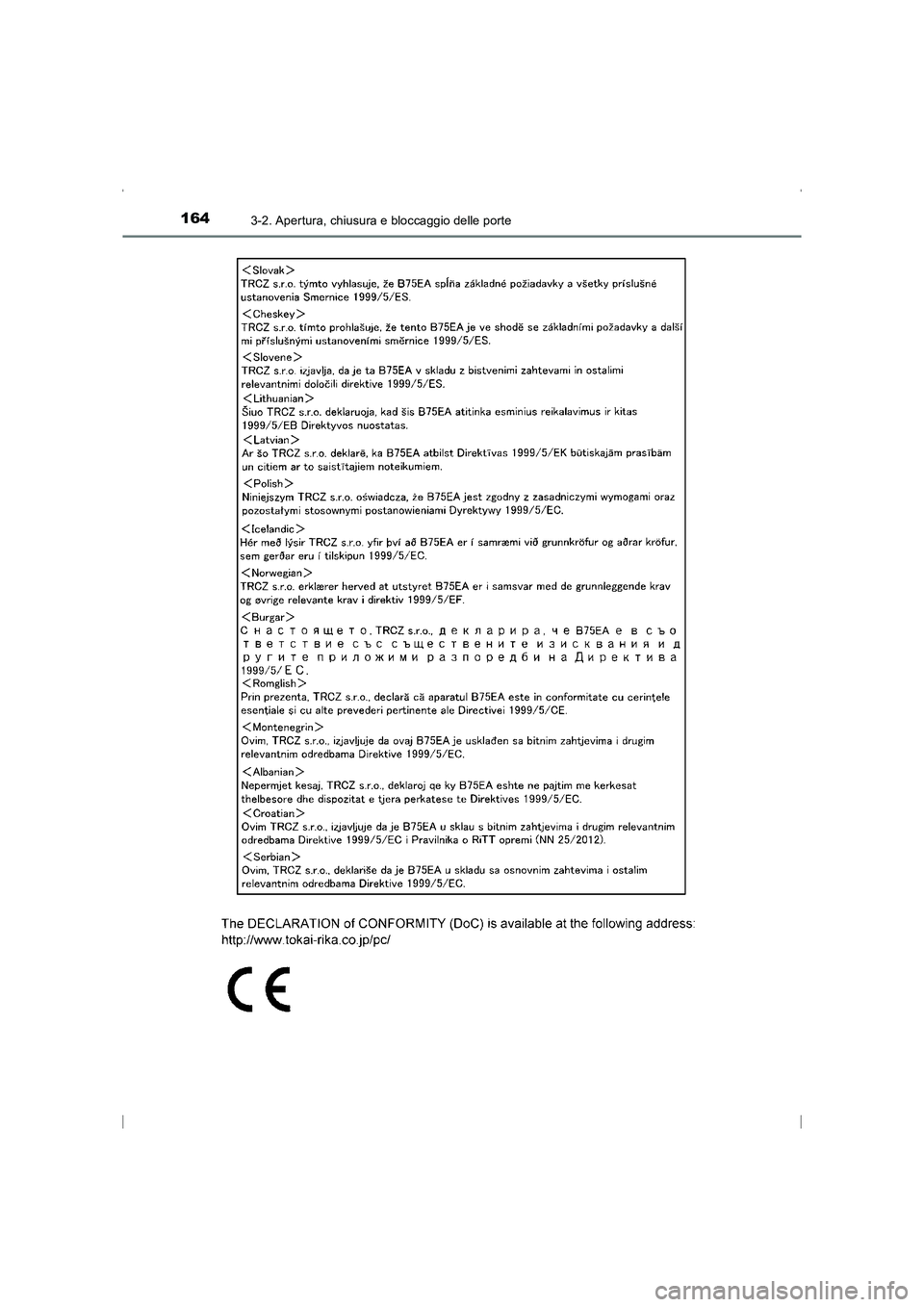 TOYOTA AVENSIS 2015  Manuale duso (in Italian) 1643-2. Apertura, chiusura e bloccaggio delle porte
AVENSIS_OM_OM20C24L_(EL)
AVENSIS_OM_OM20C24L_(EL).book  Page 164  Friday, February 6, 2015  7:48 PM 