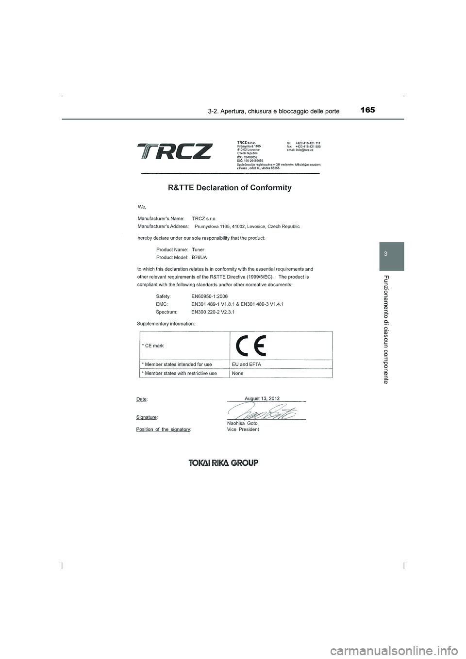 TOYOTA AVENSIS 2015  Manuale duso (in Italian) 1653-2. Apertura, chiusura e bloccaggio delle porte
3
Funzionamento di ciascun componente
AVENSIS_OM_OM20C24L_(EL)
AVENSIS_OM_OM20C24L_(EL).book  Page 165  Friday, February 6, 2015  7:48 PM 