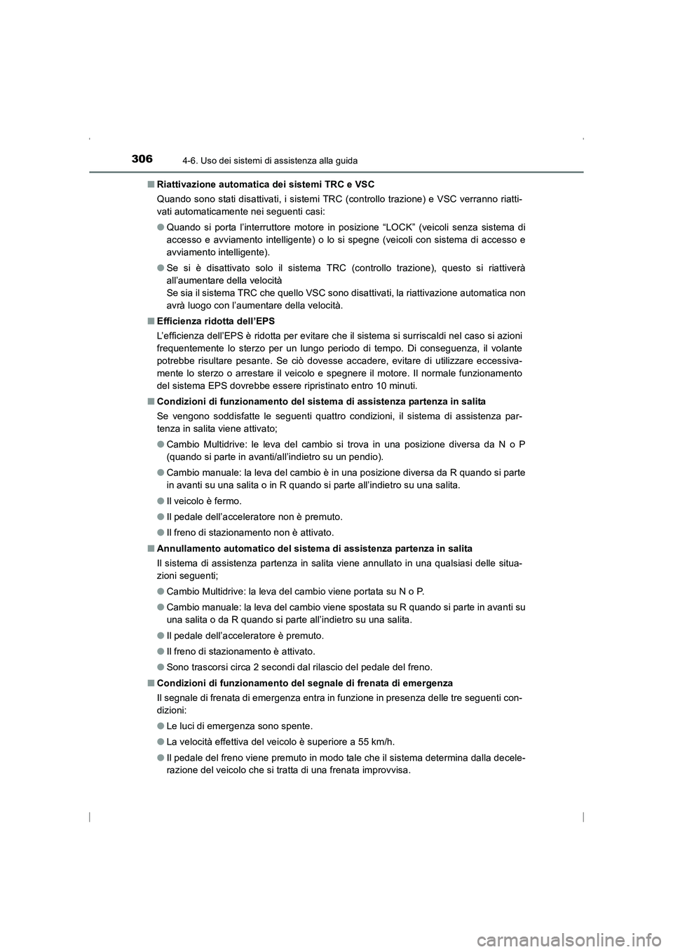 TOYOTA AVENSIS 2015 Manuale duso (in Italian) 3064-6. Uso dei sistemi di assistenza alla guida
AVENSIS_OM_OM20C24L_(EL)■
Riattivazione automatica dei sistemi TRC e VSC
Quando sono stati disattivati, i sistemi TRC (controllo trazione) e VSC verr TOYOTA AVENSIS 2015 Manuale duso (in Italian) 3064-6. Uso dei sistemi di assistenza alla guida
AVENSIS_OM_OM20C24L_(EL)■
Riattivazione automatica dei sistemi TRC e VSC
Quando sono stati disattivati, i sistemi TRC (controllo trazione) e VSC verr