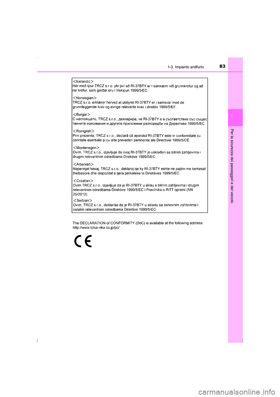 TOYOTA AVENSIS 2015  Manuale duso (in Italian) 831-3. Impianto antifurto
1
AVENSIS_OM_OM20C24L_(EL)
Per la sicurezza dei passeggeri e del veicolo
AVENSIS_OM_OM20C24L_(EL).book  Page 83  Friday, February 6, 2015  7:48 PM 