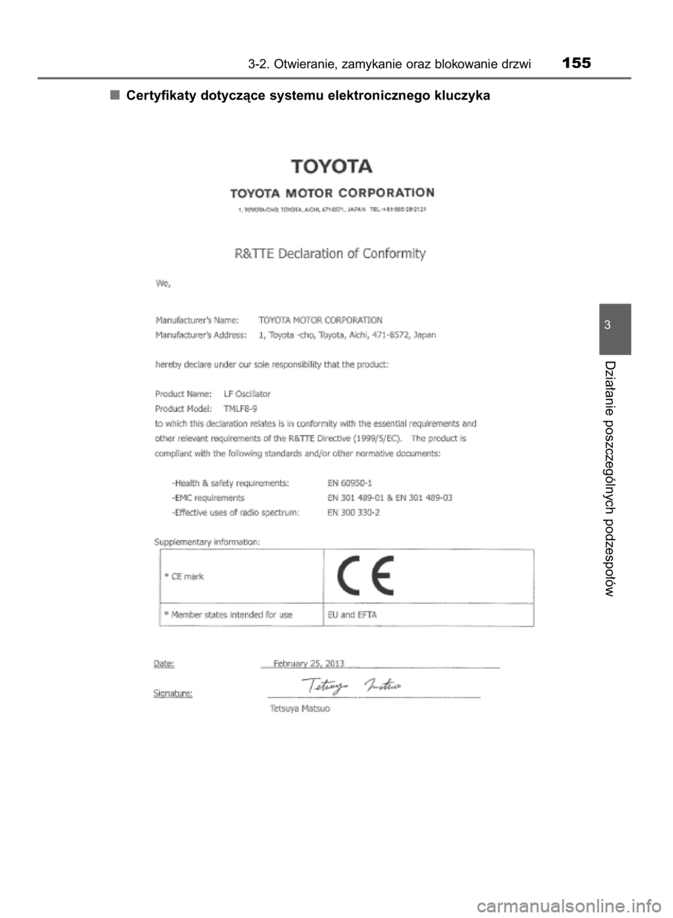 TOYOTA AVENSIS 2015 Instrukcja obsługi (in Polish) Certyfikaty dotyczàce systemu elektronicznego kluczyka
3-2. Otwieranie, zamykanie oraz blokowanie drzwi155
3
Dzia∏anie poszczególnych podzespo∏ów
10 IO AVENSIS OM20C20E 10/4/15 9:23 Page 155 TOYOTA AVENSIS 2015 Instrukcja obsługi (in Polish) Certyfikaty dotyczàce systemu elektronicznego kluczyka
3-2. Otwieranie, zamykanie oraz blokowanie drzwi155
3
Dzia∏anie poszczególnych podzespo∏ów
10 IO AVENSIS OM20C20E 10/4/15 9:23 Page 155