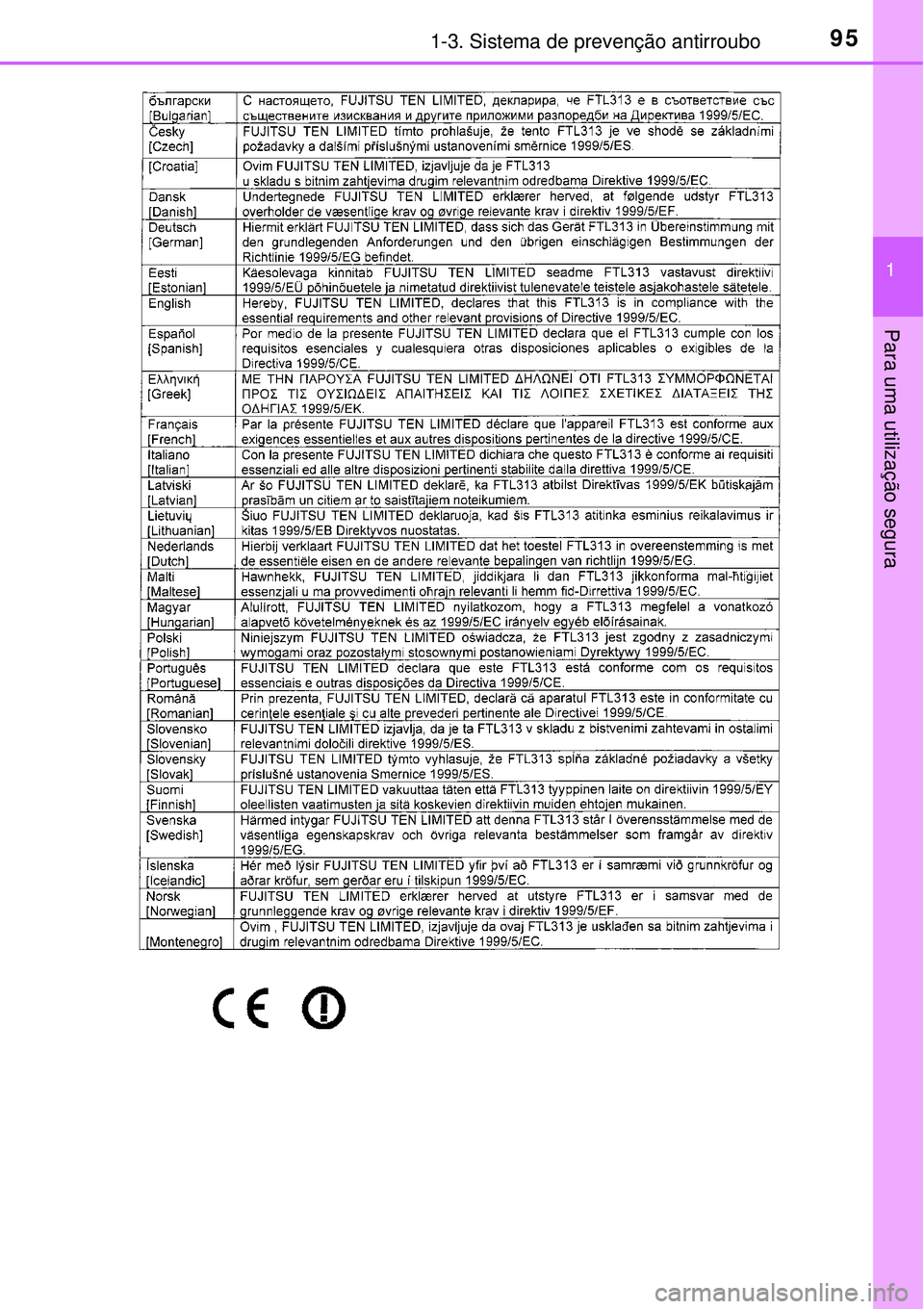 TOYOTA AVENSIS 2015  Manual de utilização (in Portuguese) 951-3. Sistema de prevenção antirroubo
1
Para uma utilização segura 