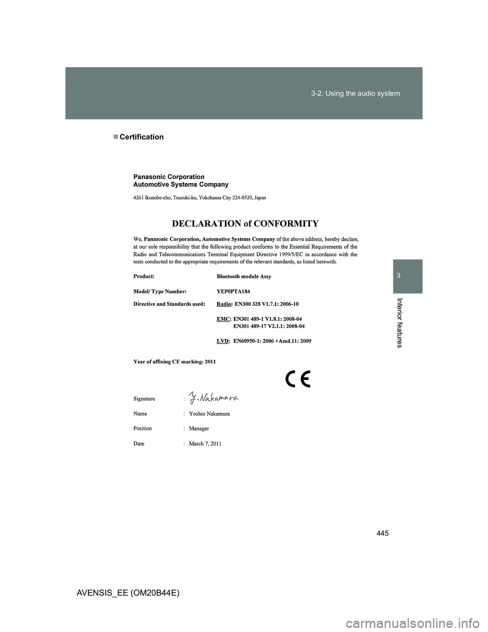 TOYOTA AVENSIS 2012  Owners Manual 445 3-2. Using the audio system
3
Interior features
AVENSIS_EE (OM20B44E)
Certification 