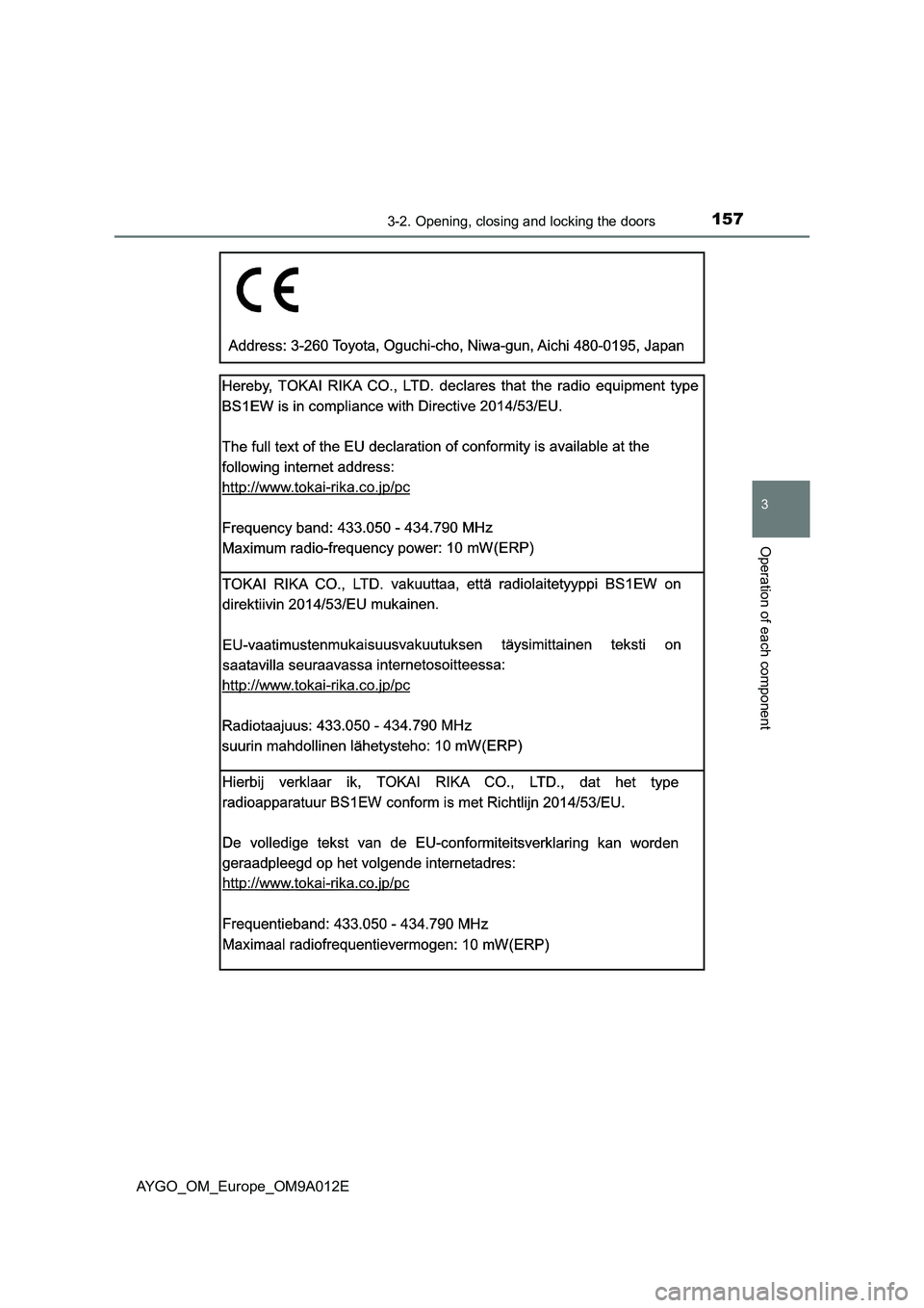 TOYOTA AYGO 2021 Owners Manual 1573-2. Opening, closing and locking the doors
3
Operation of each component
AYGO_OM_Europe_OM9A012E TOYOTA AYGO 2021 Owners Manual 1573-2. Opening, closing and locking the doors
3
Operation of each component
AYGO_OM_Europe_OM9A012E
