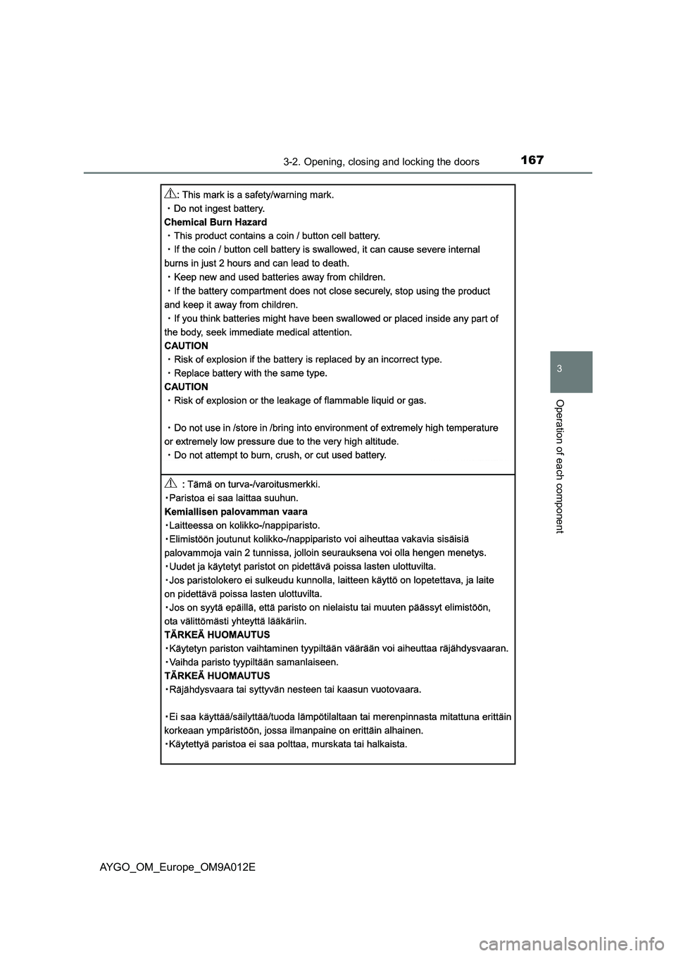 TOYOTA AYGO 2021 Owners Manual 1673-2. Opening, closing and locking the doors
3
Operation of each component
AYGO_OM_Europe_OM9A012E TOYOTA AYGO 2021 Owners Manual 1673-2. Opening, closing and locking the doors
3
Operation of each component
AYGO_OM_Europe_OM9A012E