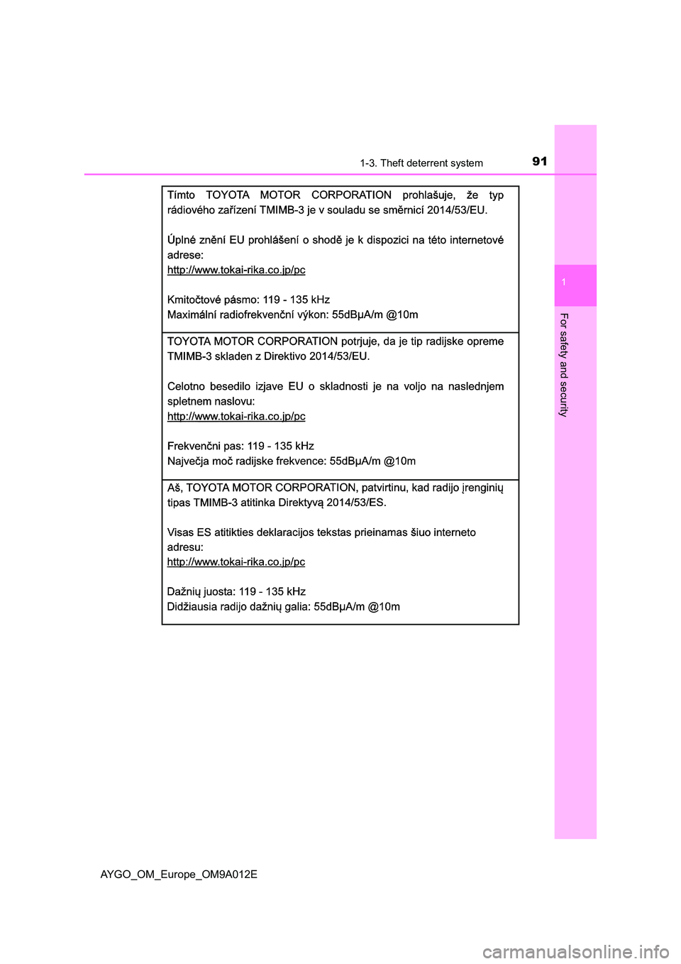 TOYOTA AYGO 2021 Owners Manual 911-3. Theft deterrent system
1
For safety and security
AYGO_OM_Europe_OM9A012E TOYOTA AYGO 2021 Owners Manual 911-3. Theft deterrent system
1
For safety and security
AYGO_OM_Europe_OM9A012E